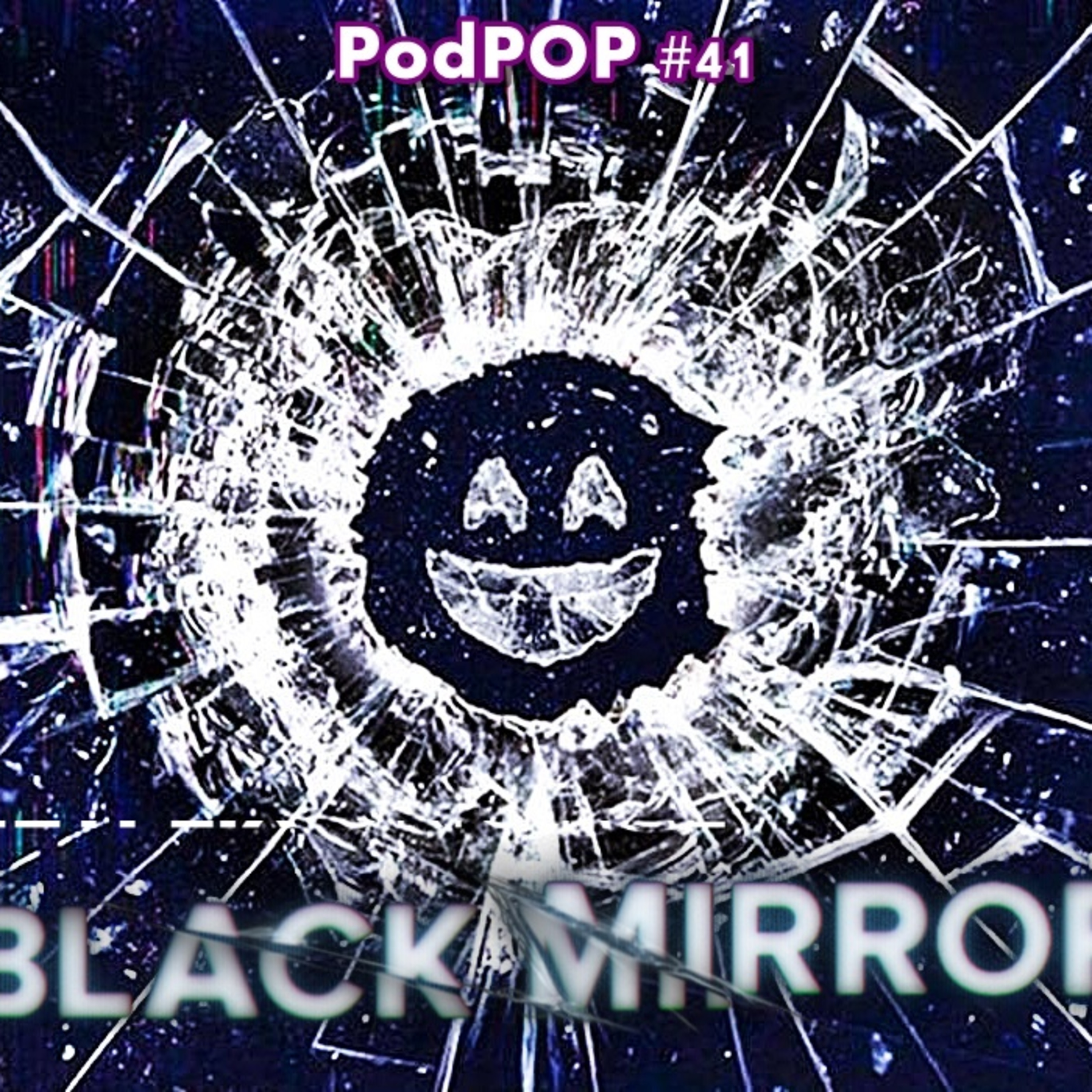 PODPOP #41 - Black Mirror é uma série para você devorar episode artwork