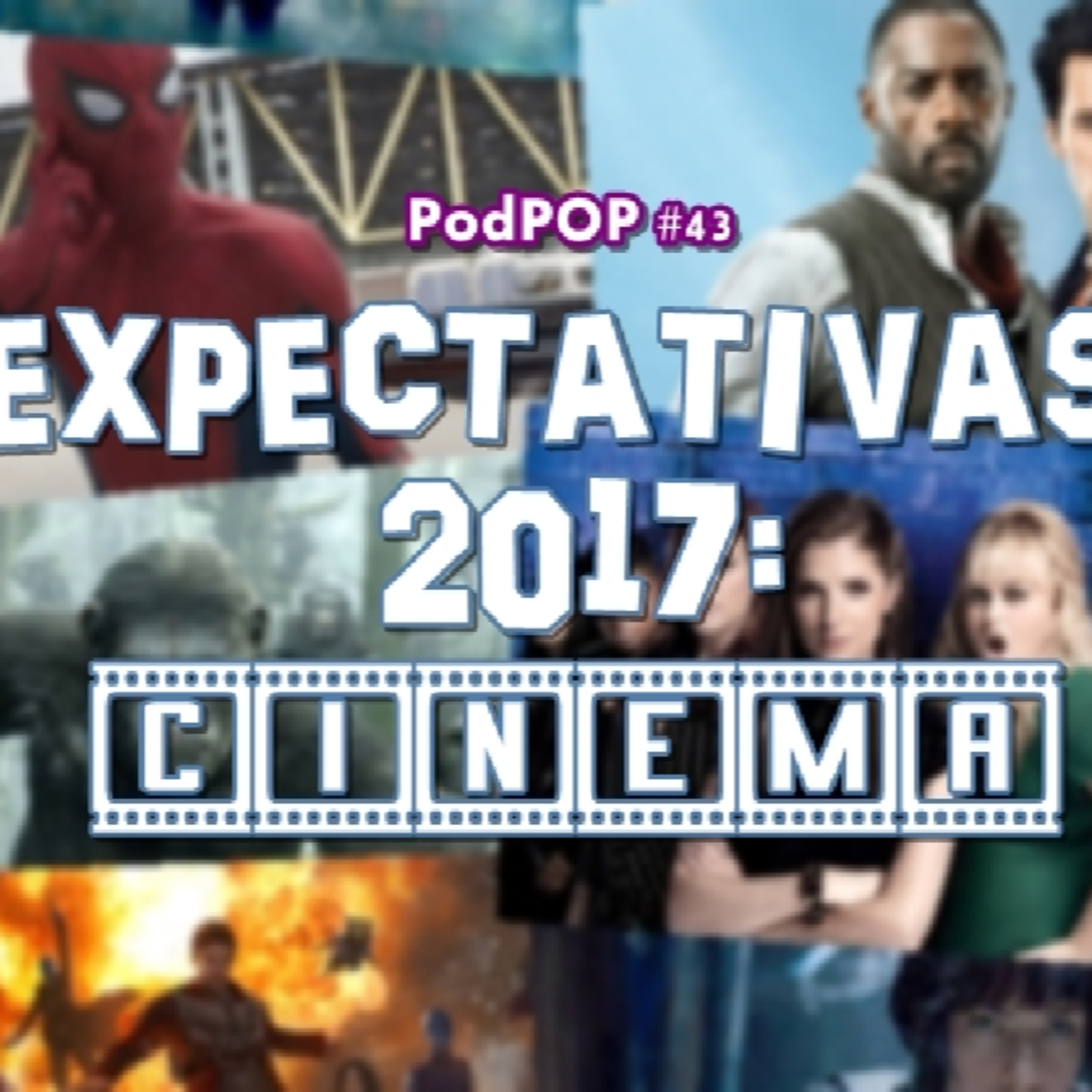 PODPOP #43 - Expectativas 2017: as maiores estreias do cinema episode artwork