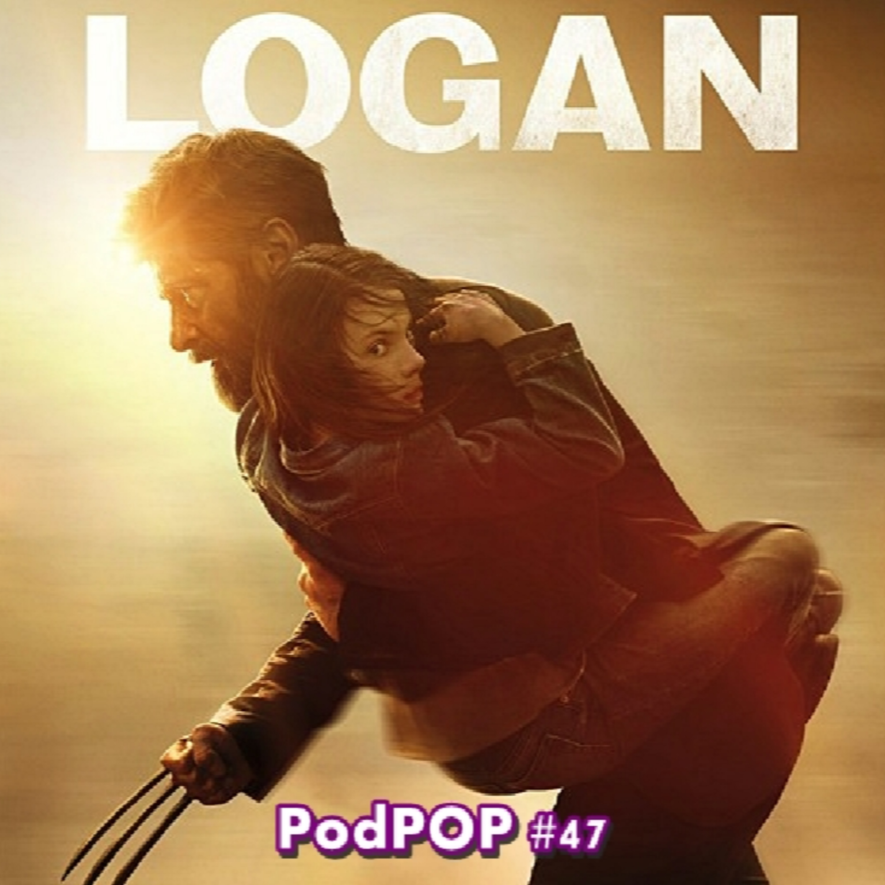 PODPOP #47 - Logan: o último e melhor filme do Wolverine episode artwork