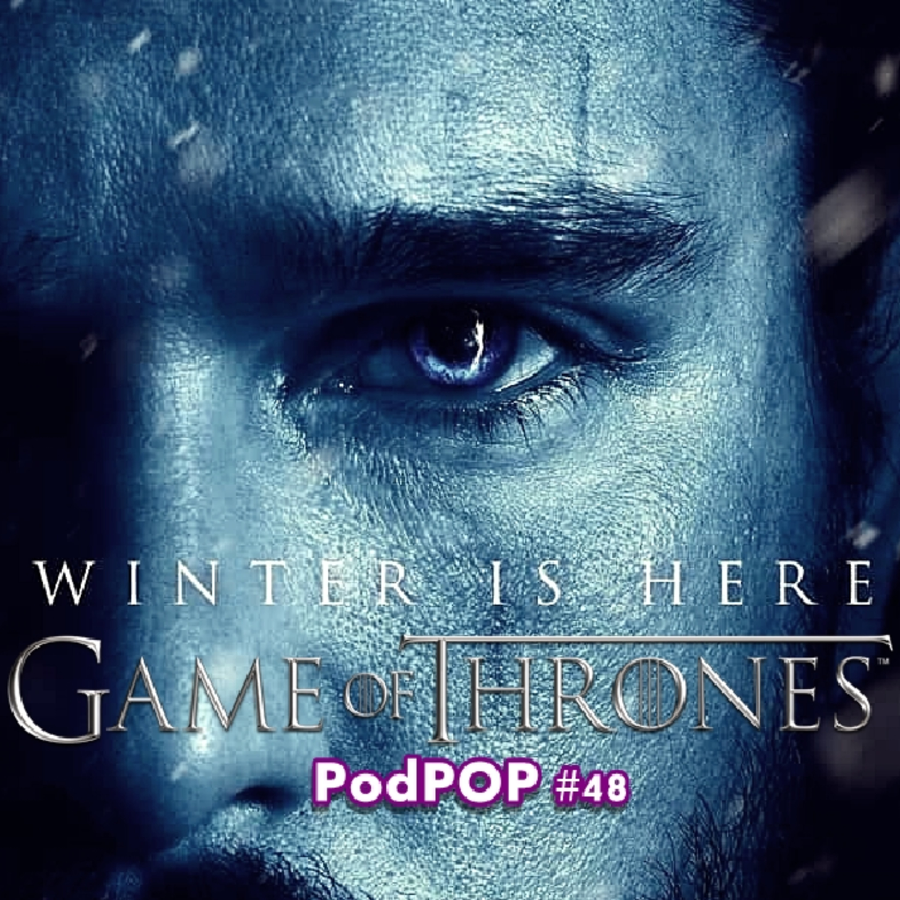 PODPOP #48 - Game Of Thrones (Temporada 7): reviravoltas e expectativas episode artwork