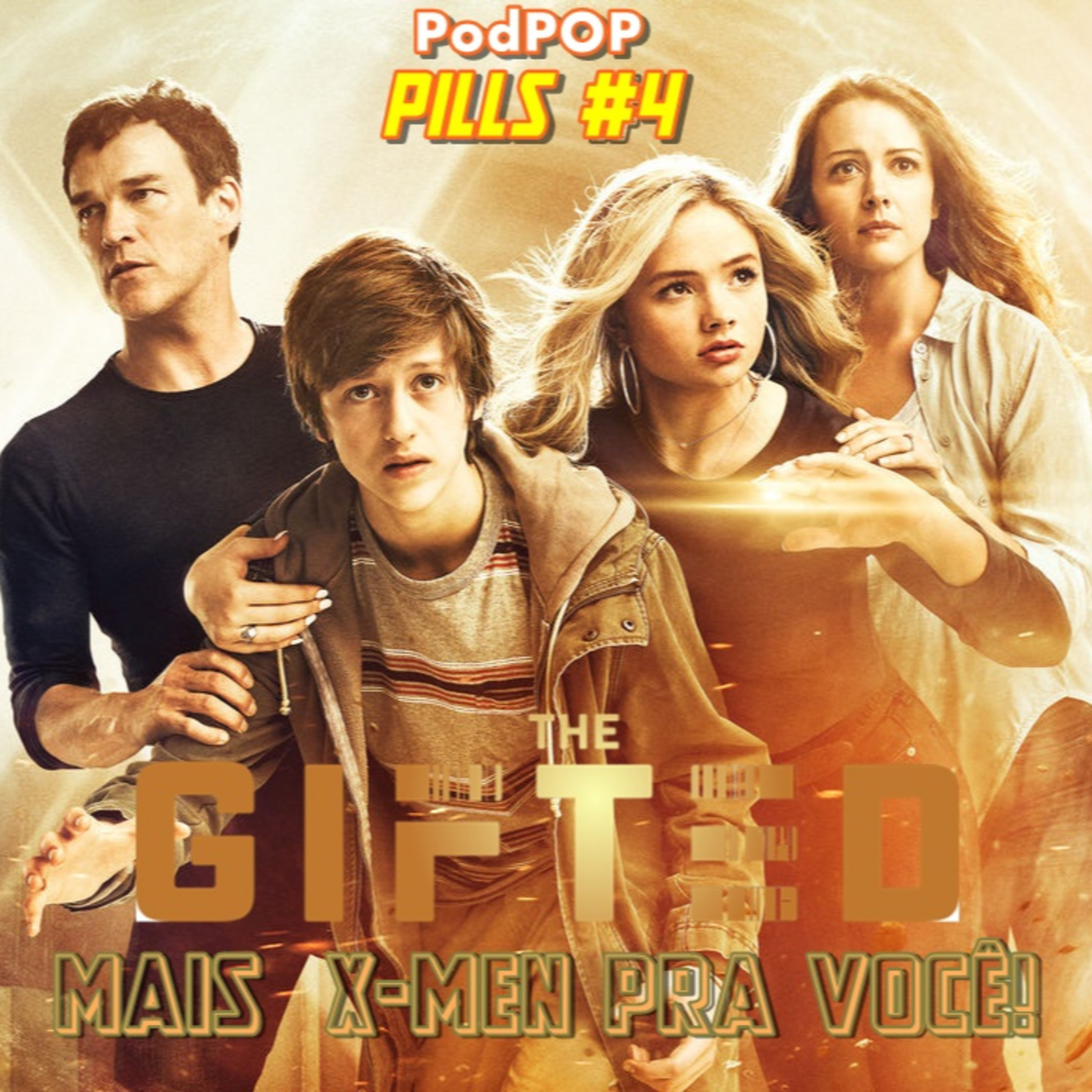 PODPOP PILLS #4 - The Gifted: a série para você que é fã de X-Men episode artwork