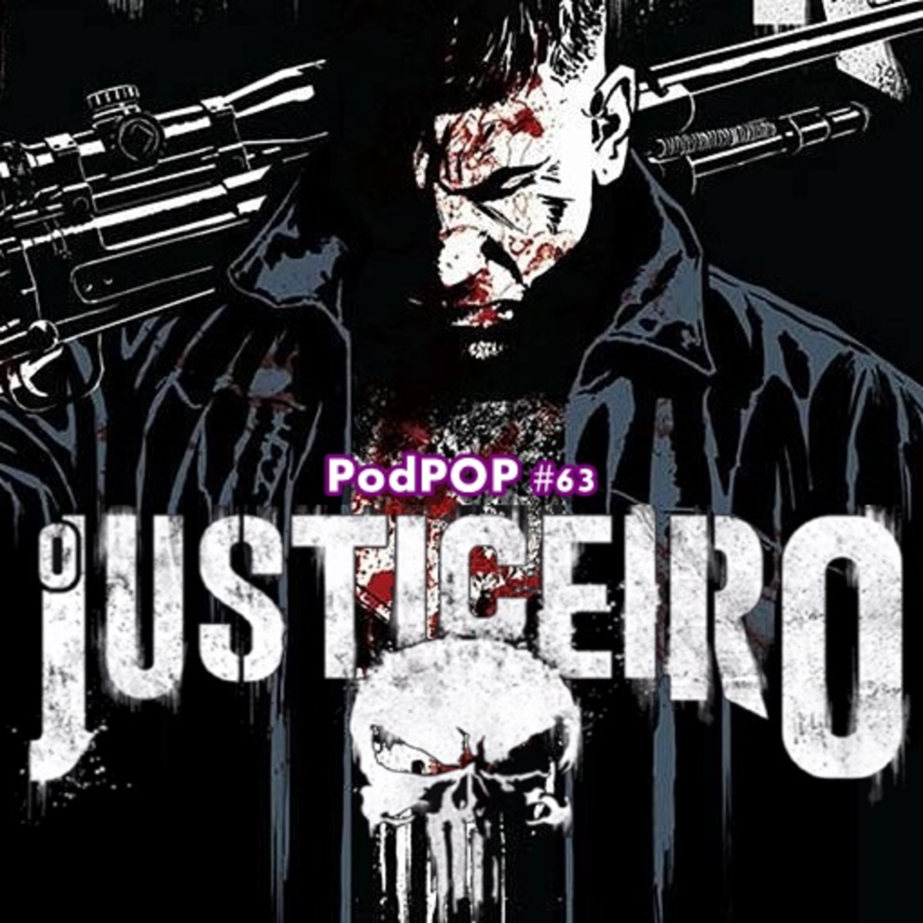 PODPOP #63 - O Justiceiro (Netflix): violência usada para debater temas  episode artwork
