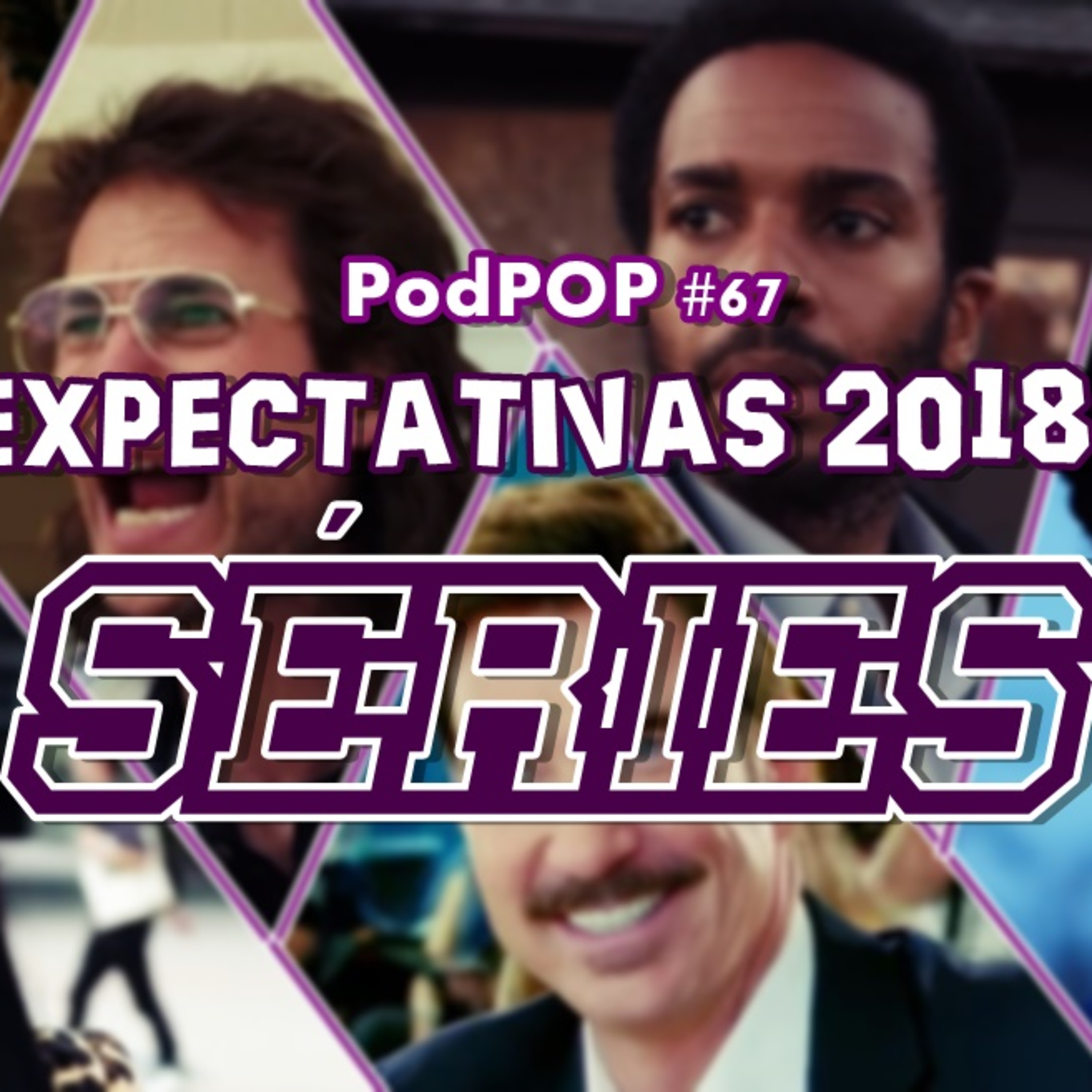 PODPOP #67 - Expectativas 2018: as séries que serão lançadas episode artwork