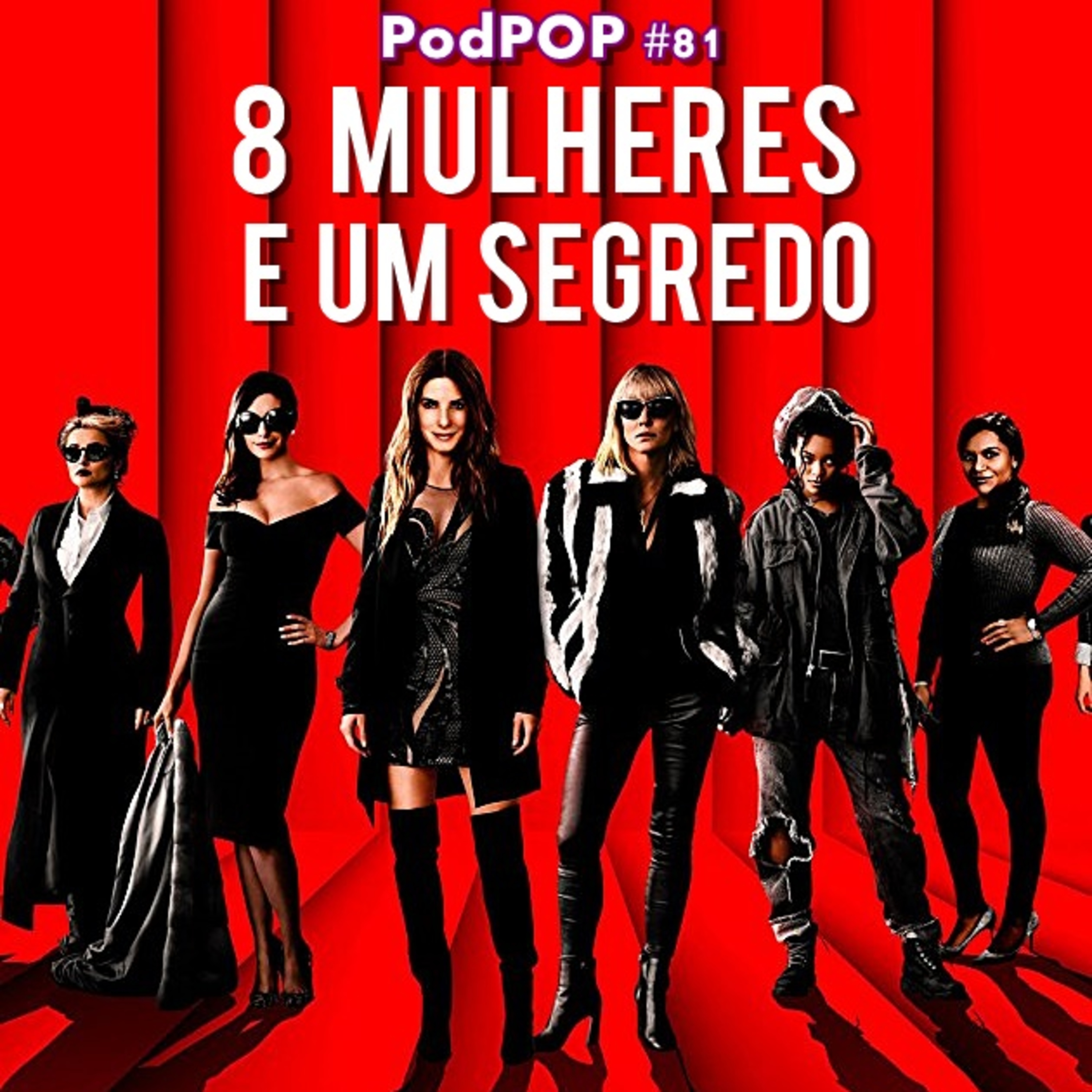 PODPOP #81 - Oito Mulheres e Um Segrede é totalmente girl power! episode artwork
