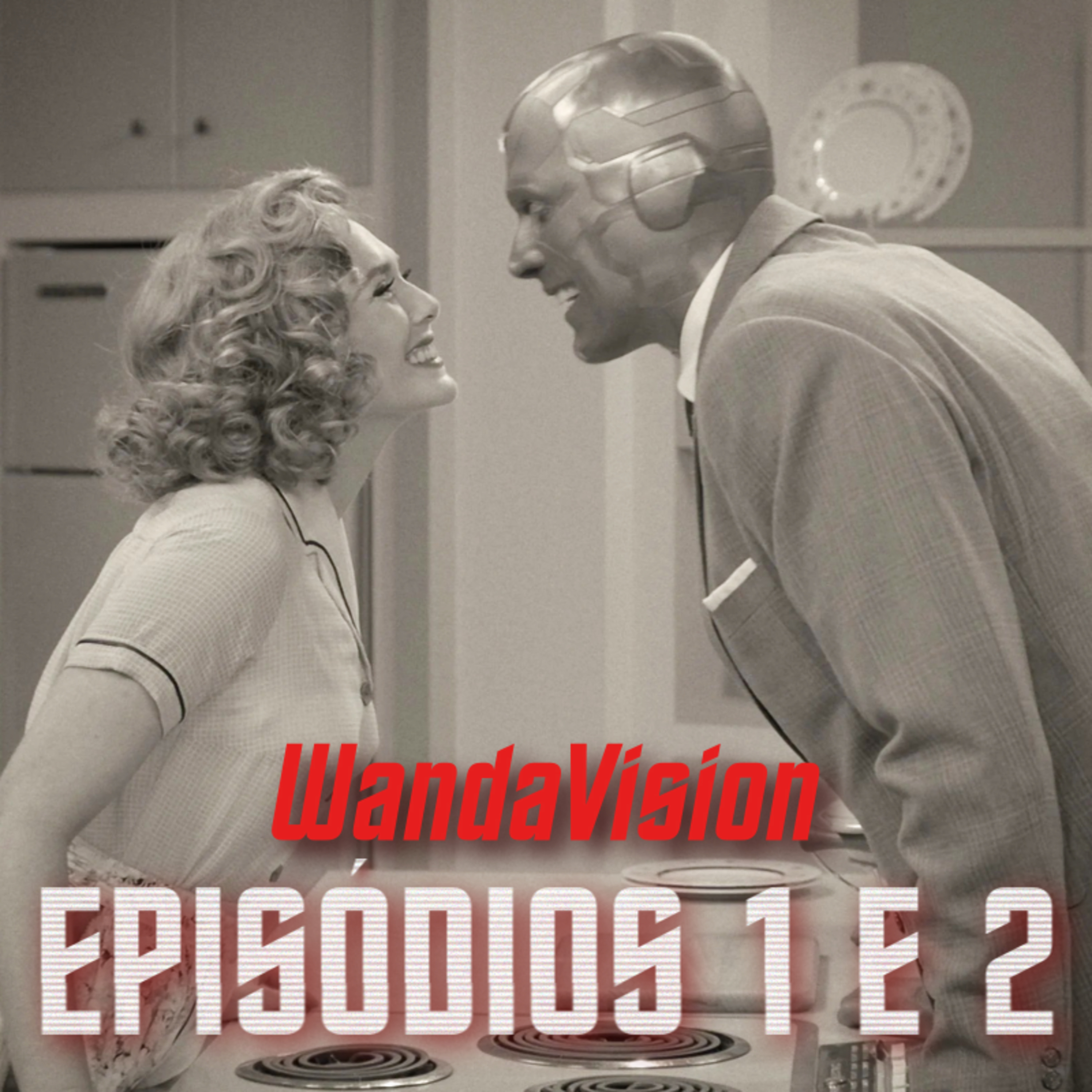 WandaVision (Ep. 1 e 2): Análise, segredos e teorias para o futuro episode artwork