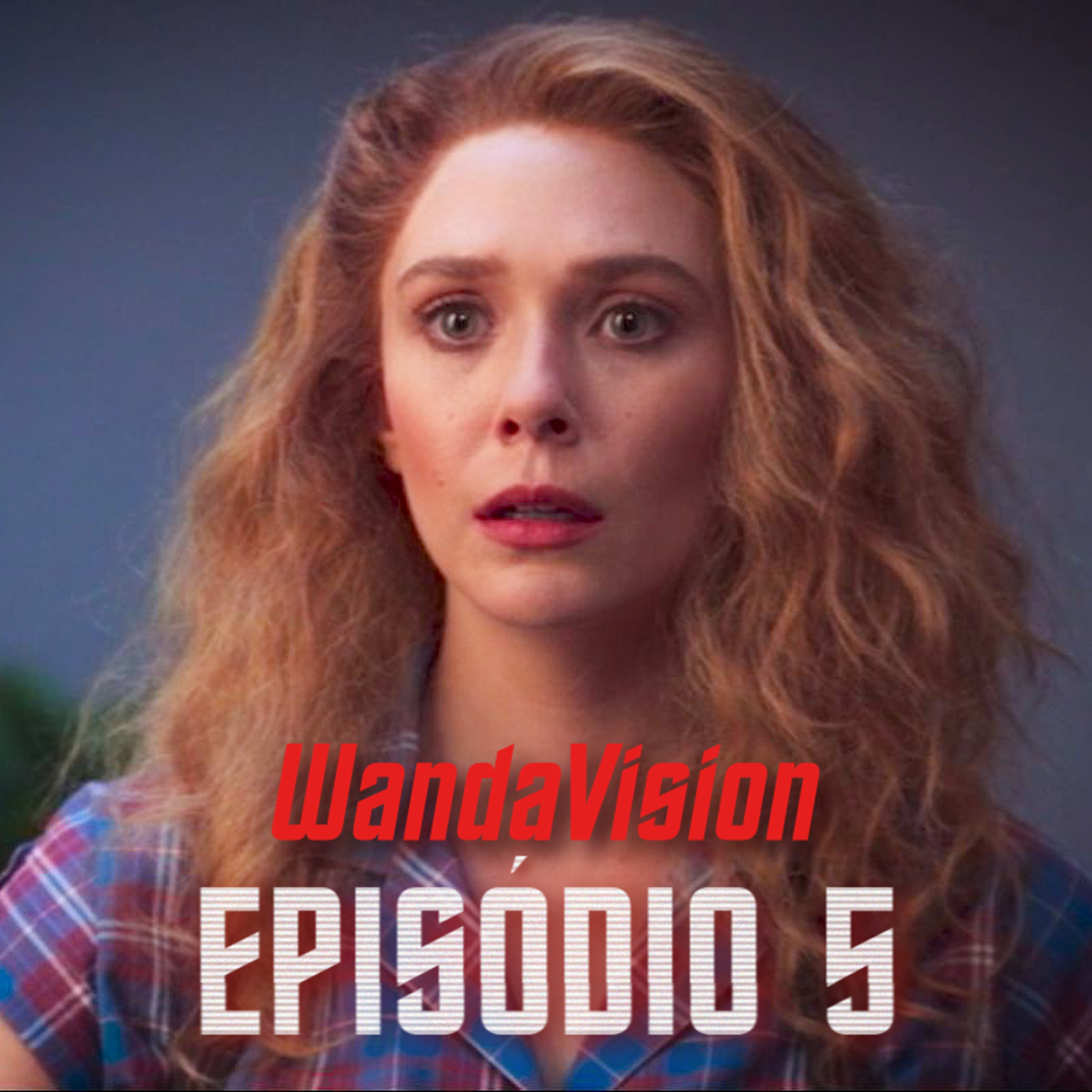 WandaVision (Ep. 5) : Tudo mudou no MCU! episode artwork