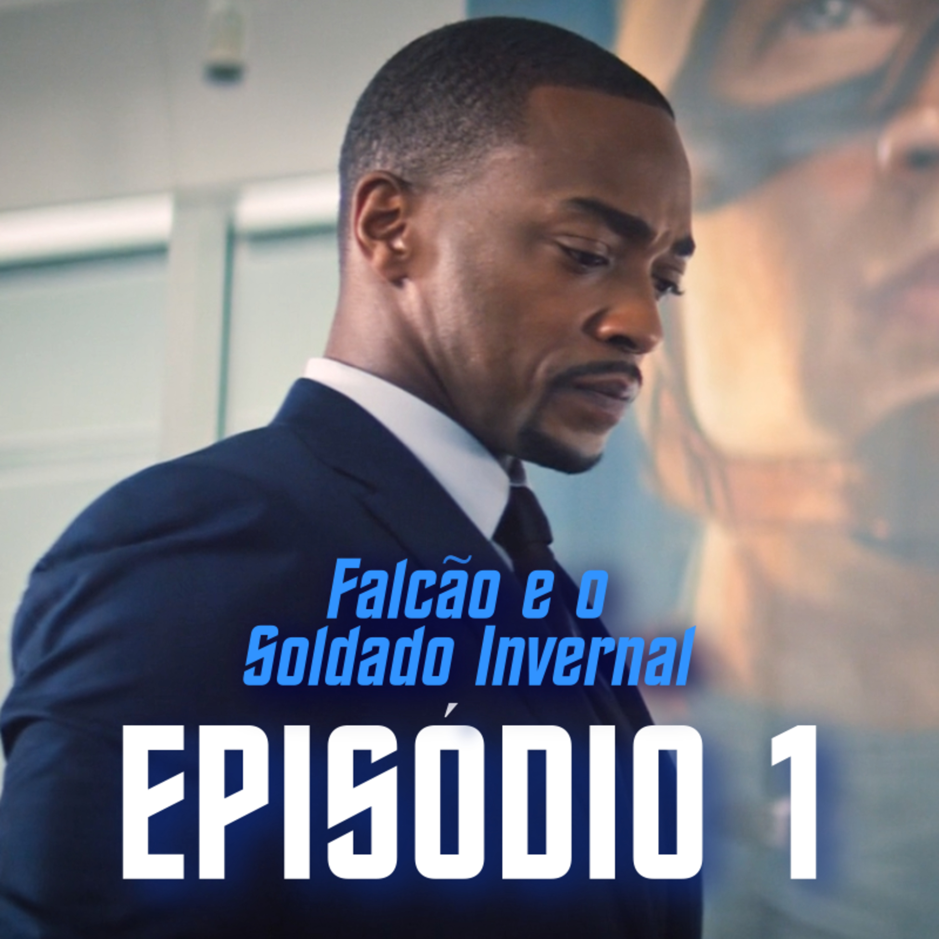 Falcão e o Soldado Invernal (Ep. 1): O novo Capitão América episode artwork
