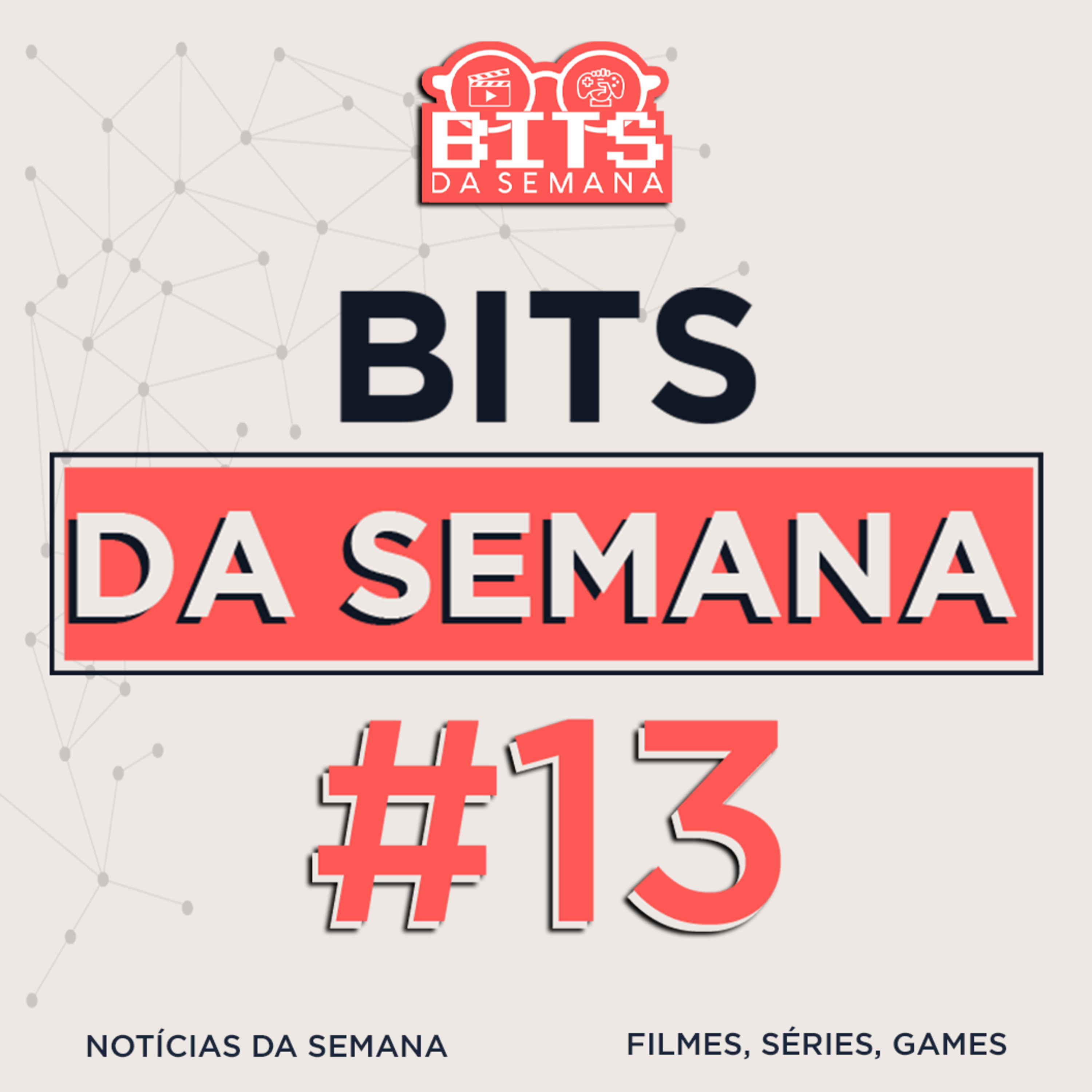 Bits da semana - Episódio 13 episode artwork