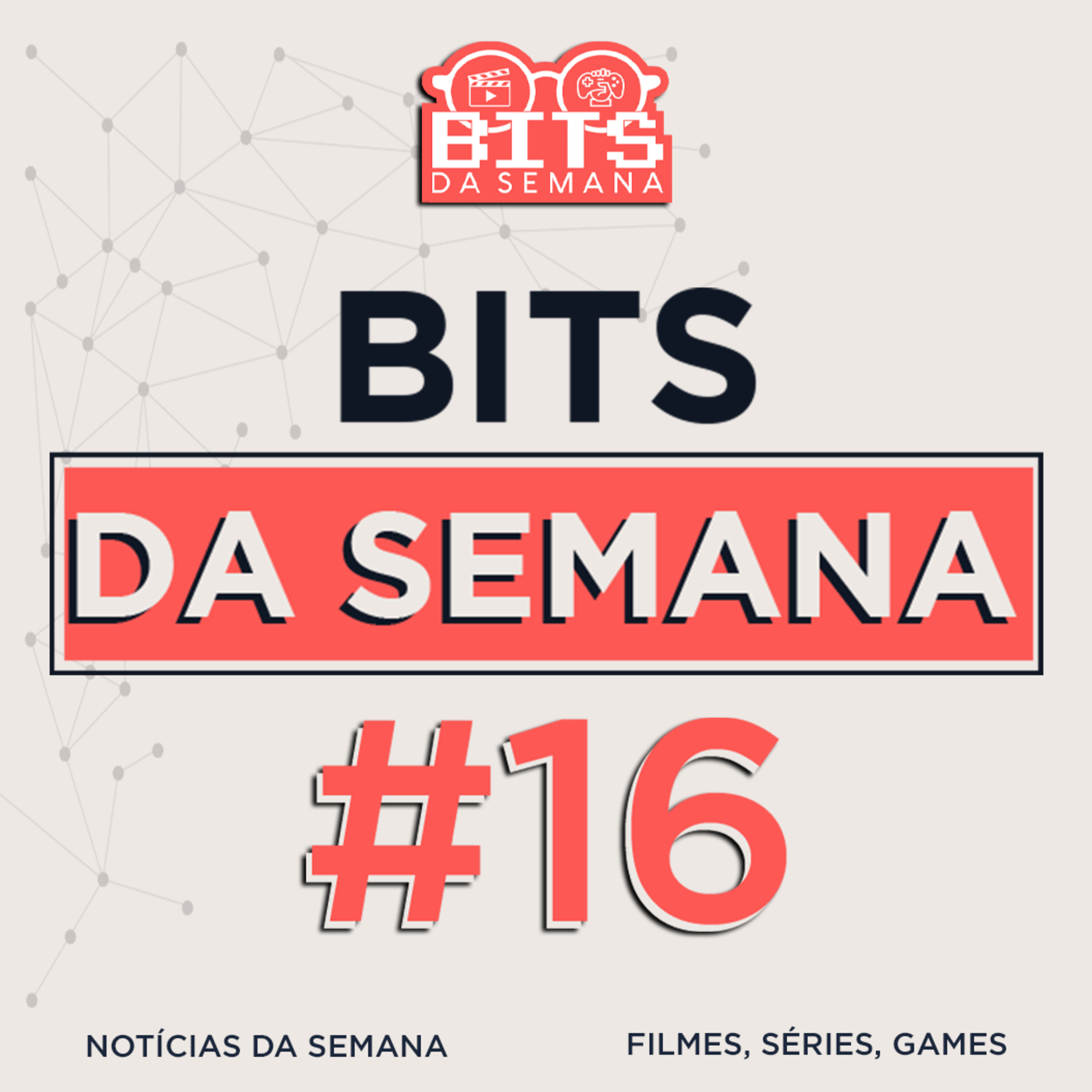 Bits da semana - Episódio 16 episode artwork