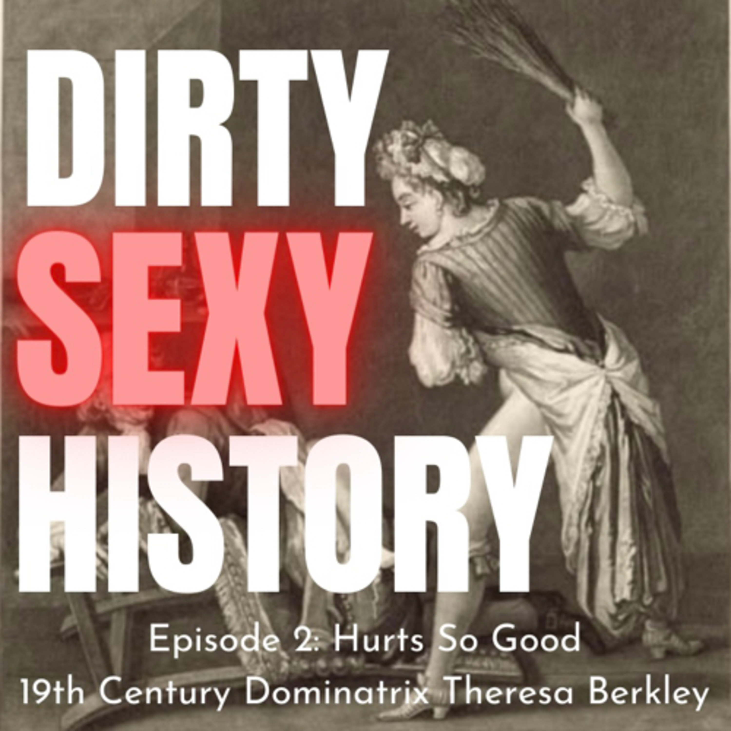 Dirty Sexy History