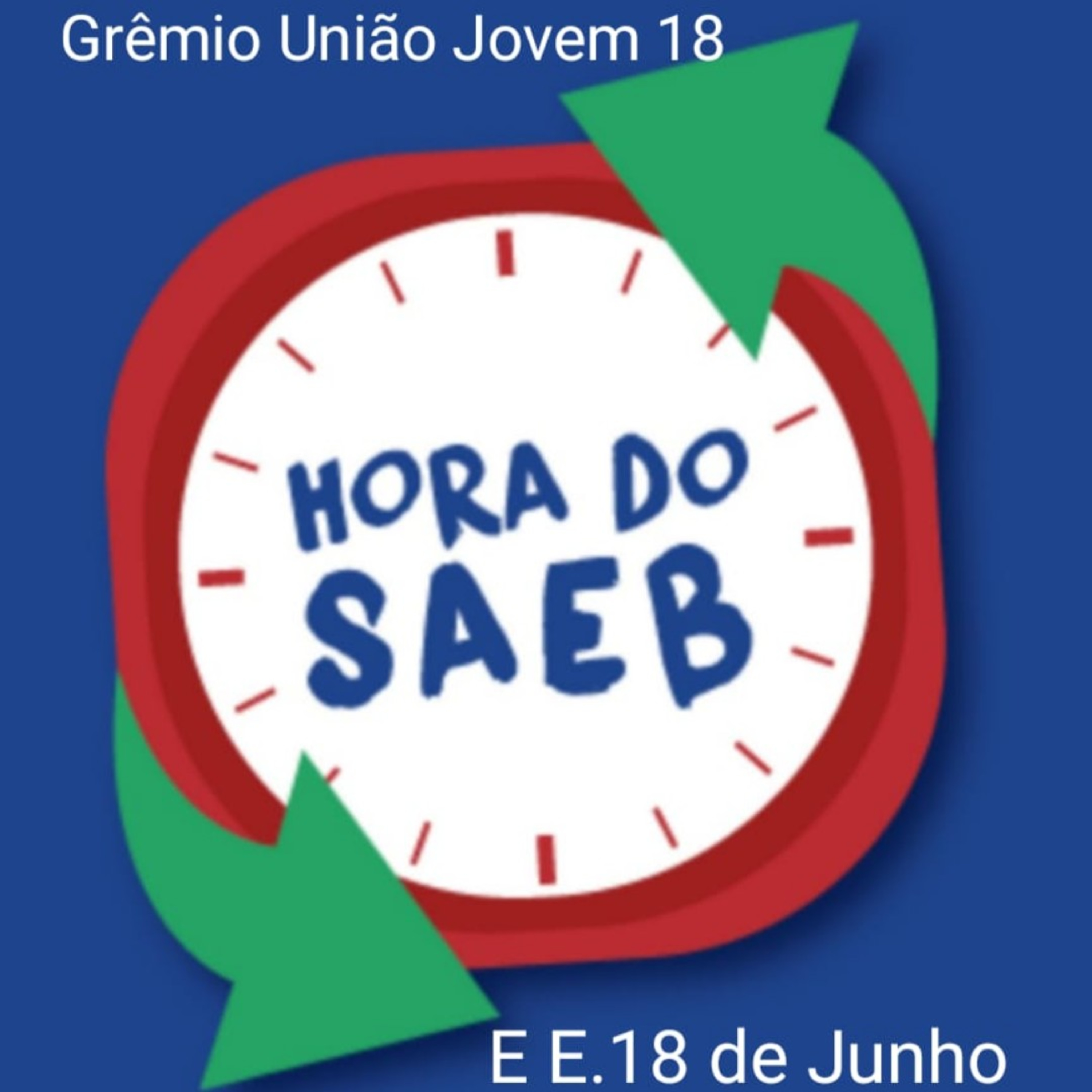 Hora do SAEB com Grêmio União Jovem 18_ Informação🖥️ e Dicas📚