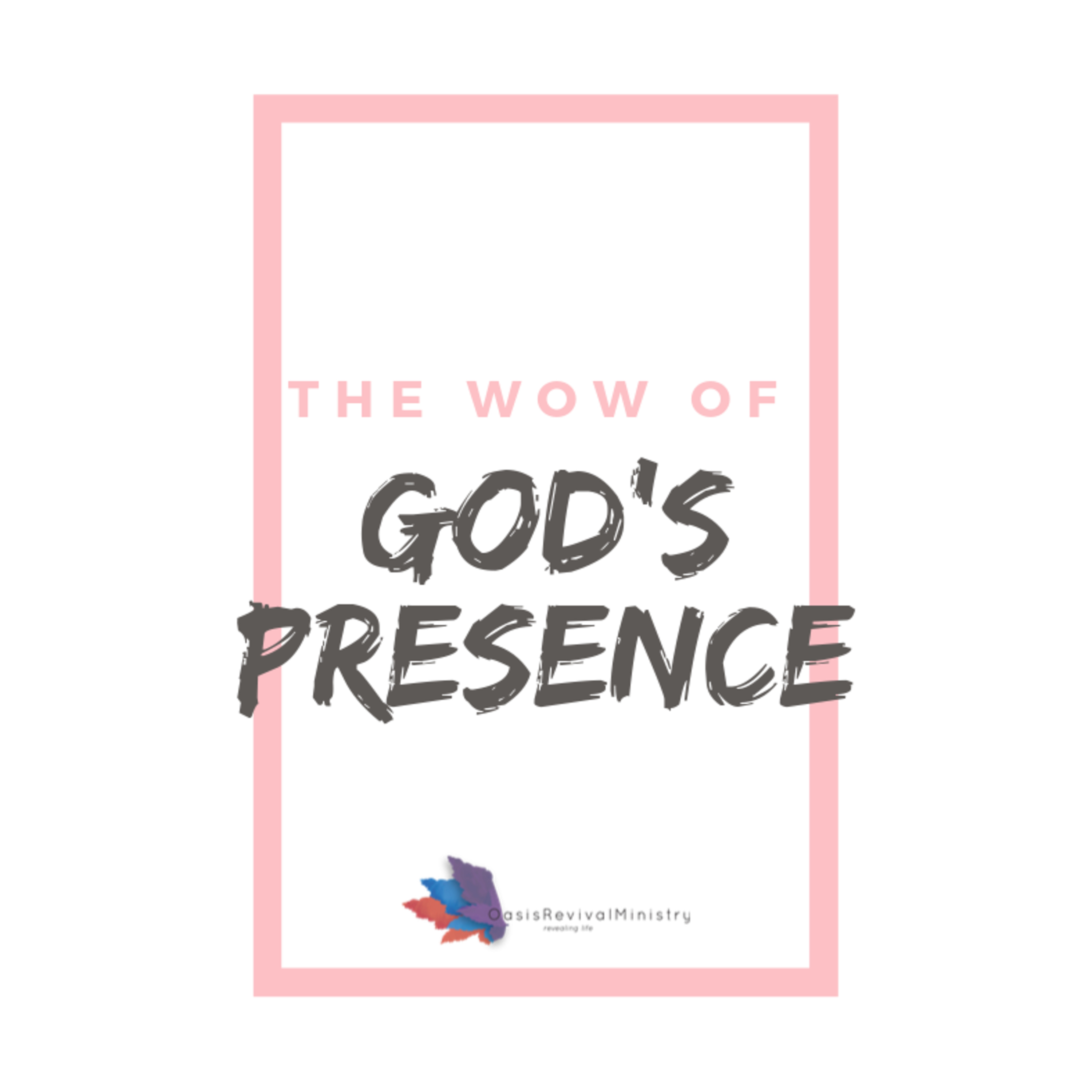 The WOW of God’s Presence 