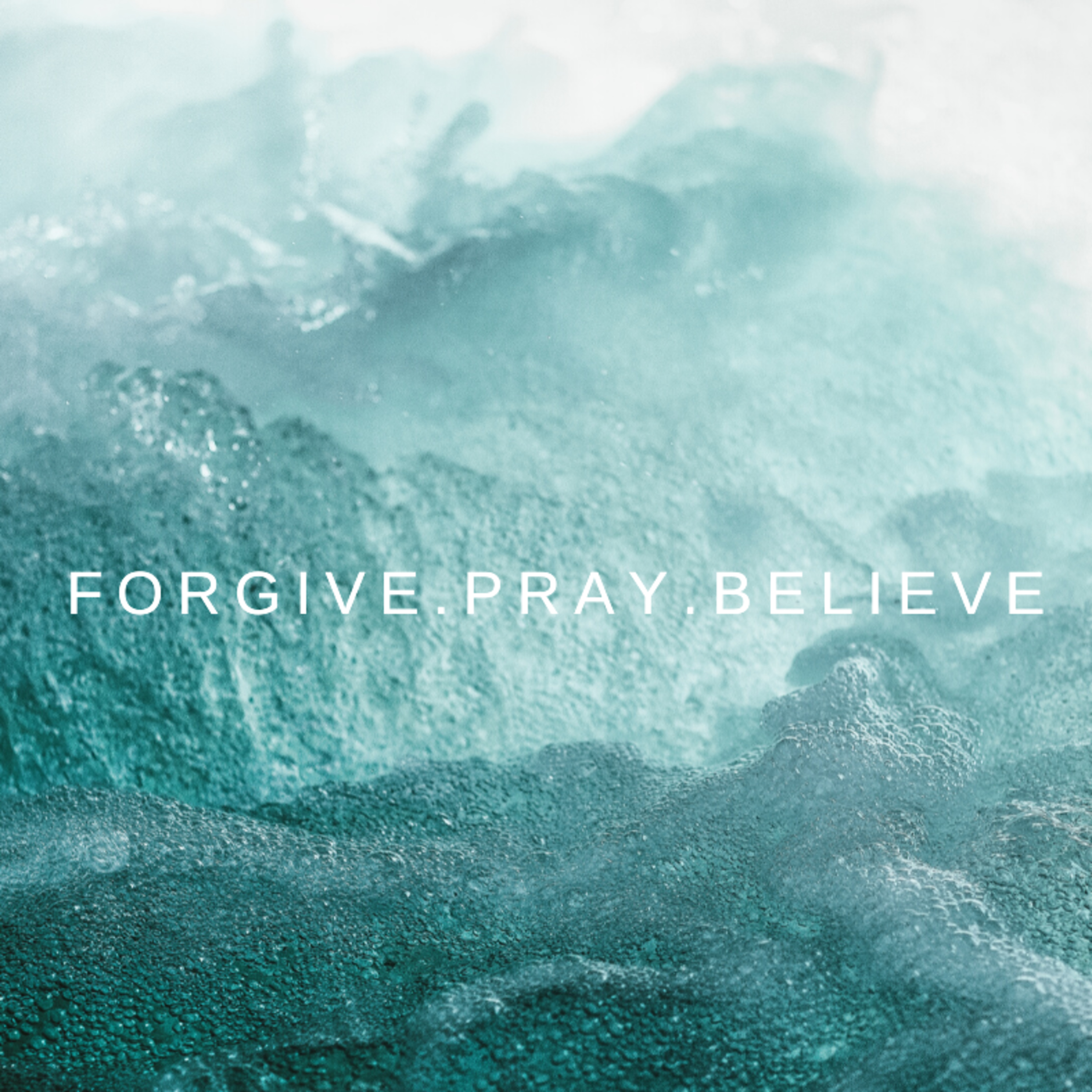 Forgive, Pray, Believe.  episode artwork