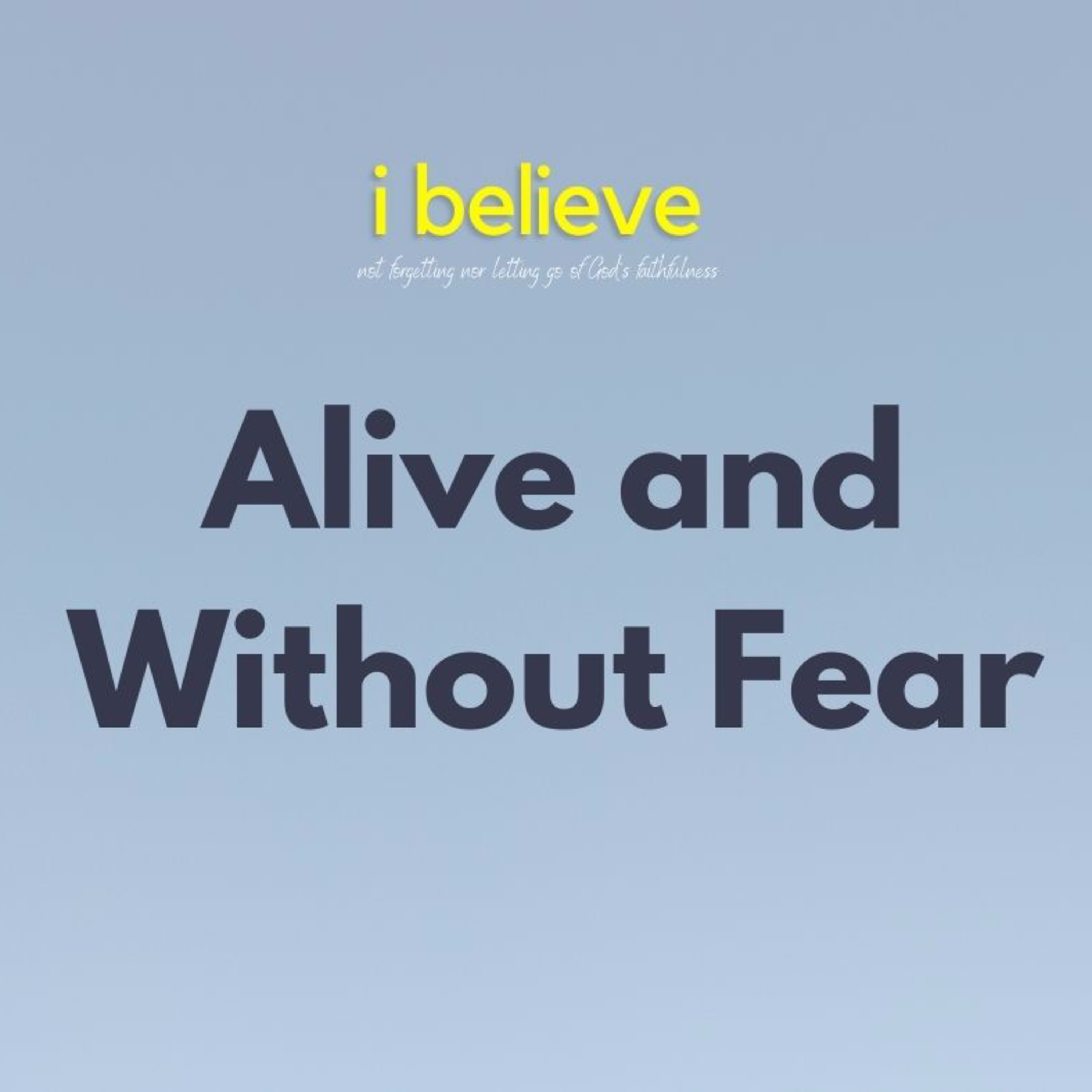 Alive and Without Fear episode artwork