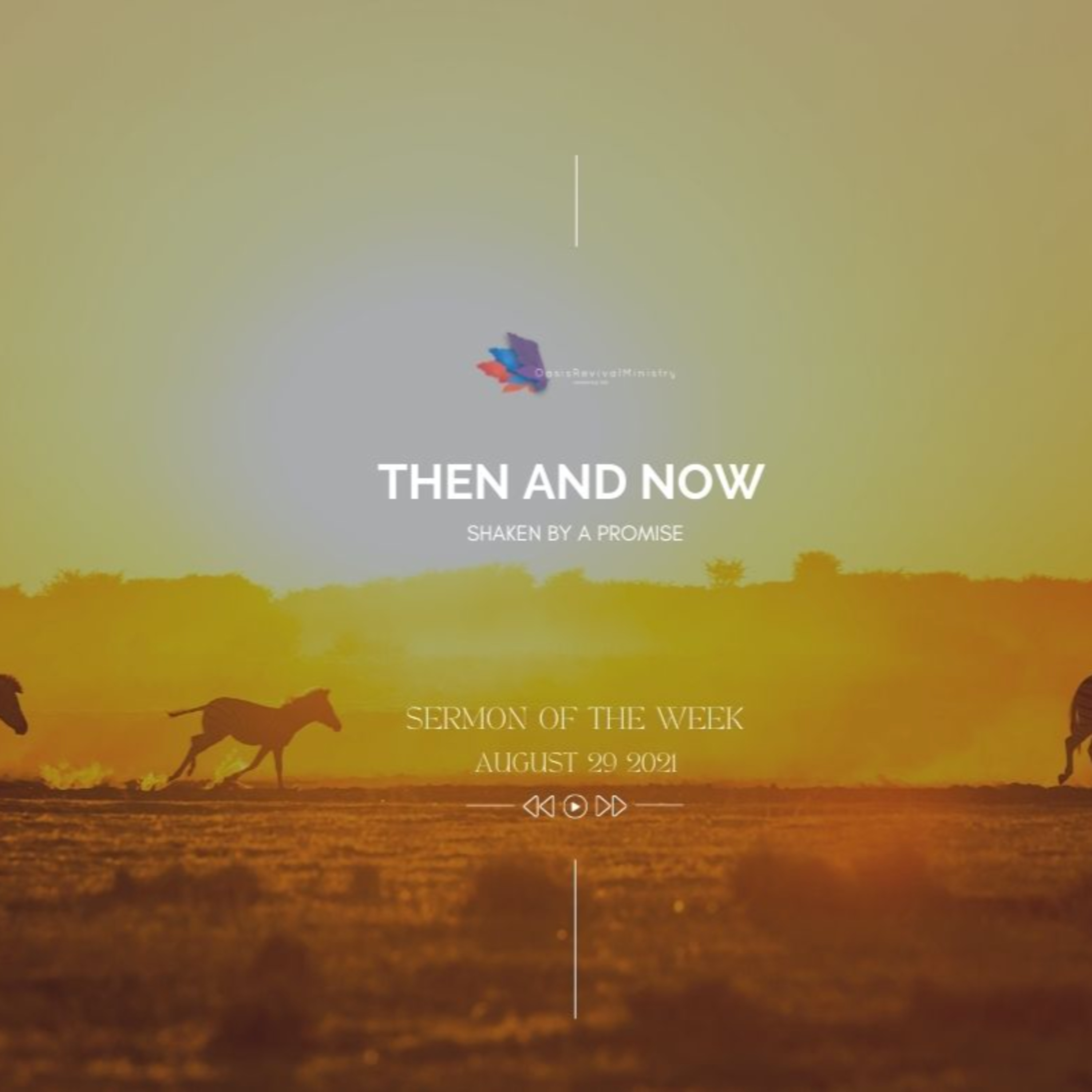 Sermon of the Week | Then and Now | 29 August 2021