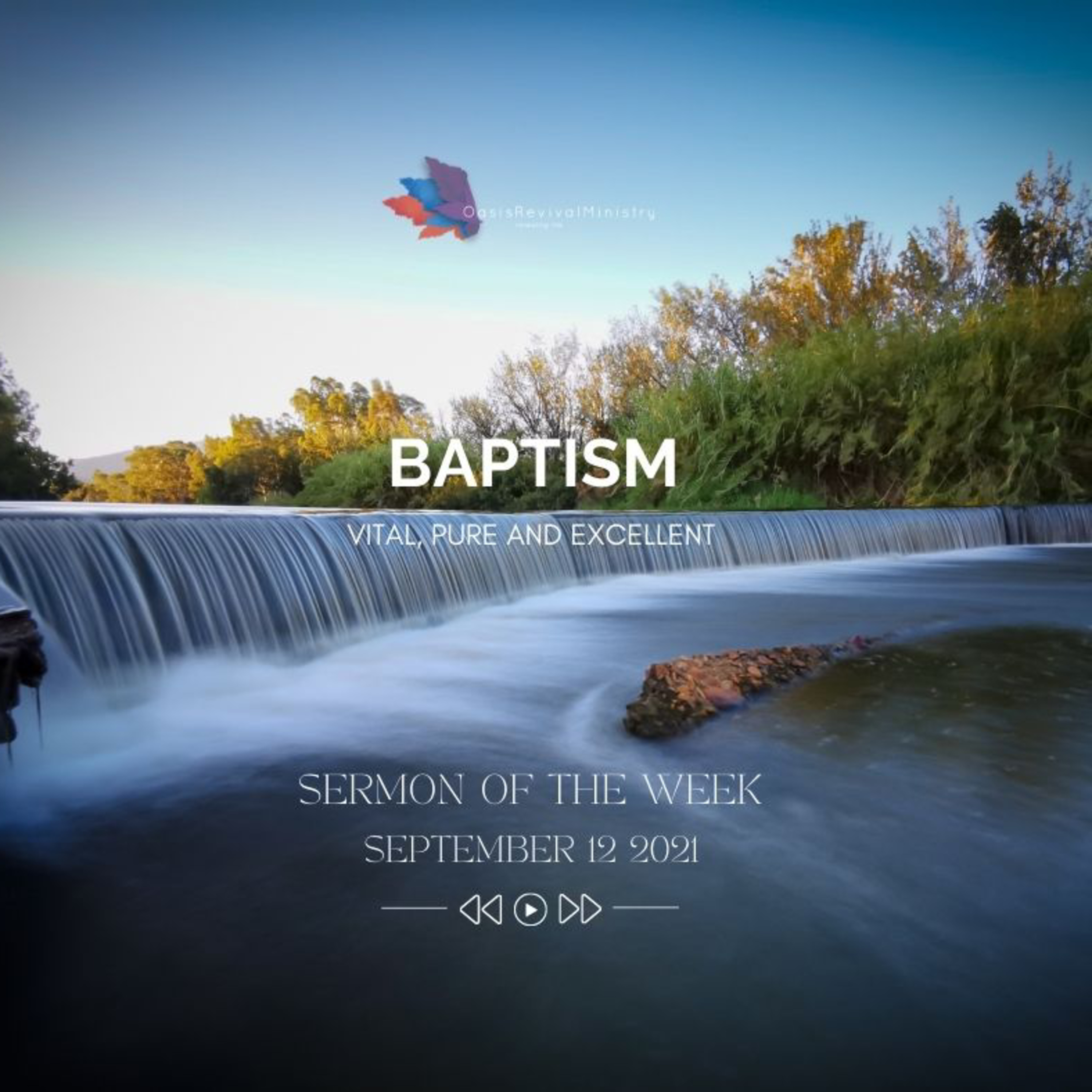 Sermon of the Week | Baptism - Vital, Pure and Excellent | 12 September 2021 episode artwork