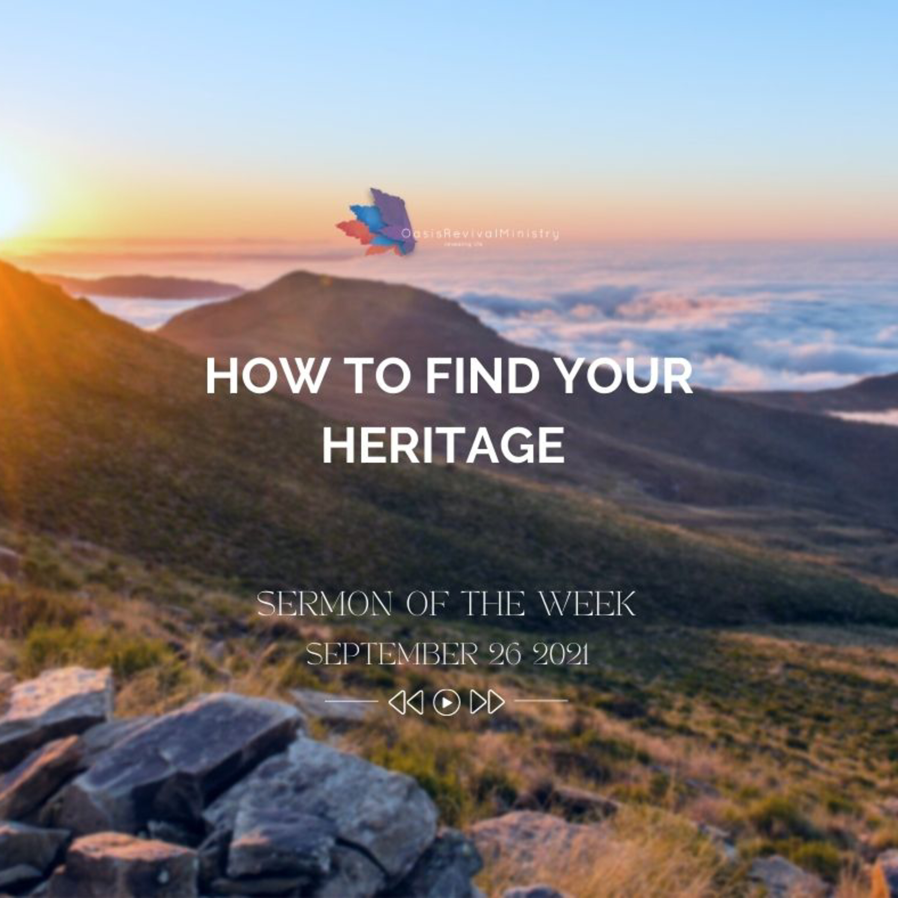 Sermon of the Week | How to Find Your Heritage | September 26 2021 episode artwork