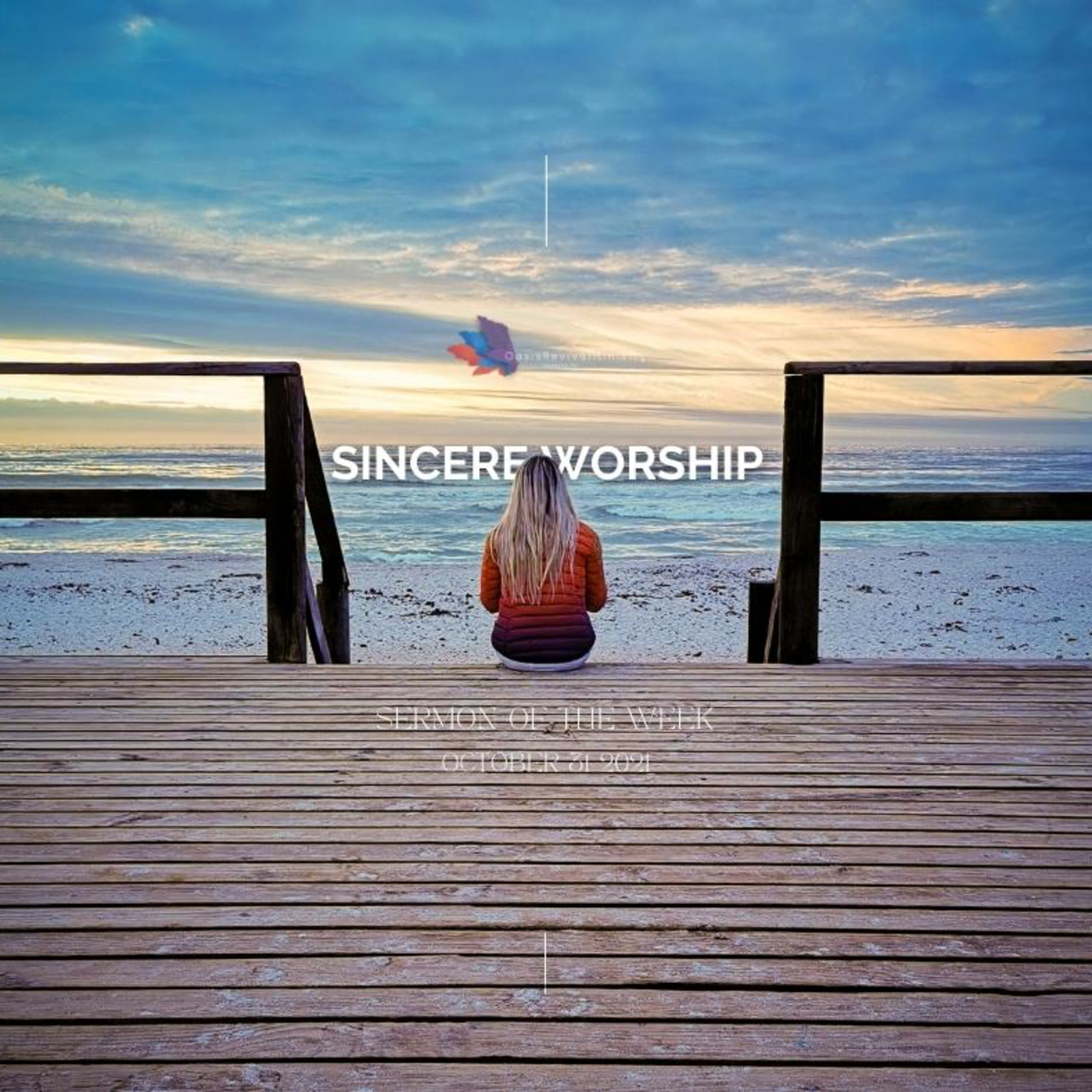 Sermon of the Week | Sincere Worship | October 31 2021 episode artwork