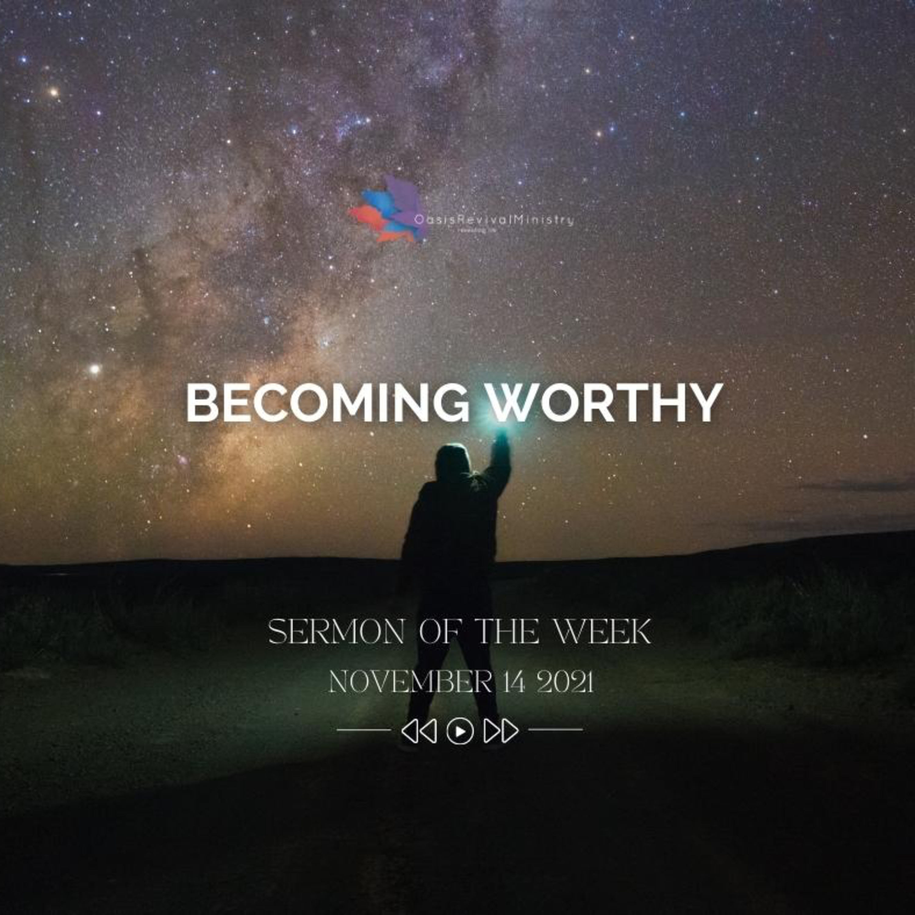 Sermon of the Week | Becoming Worthy | November 14 2021 episode artwork