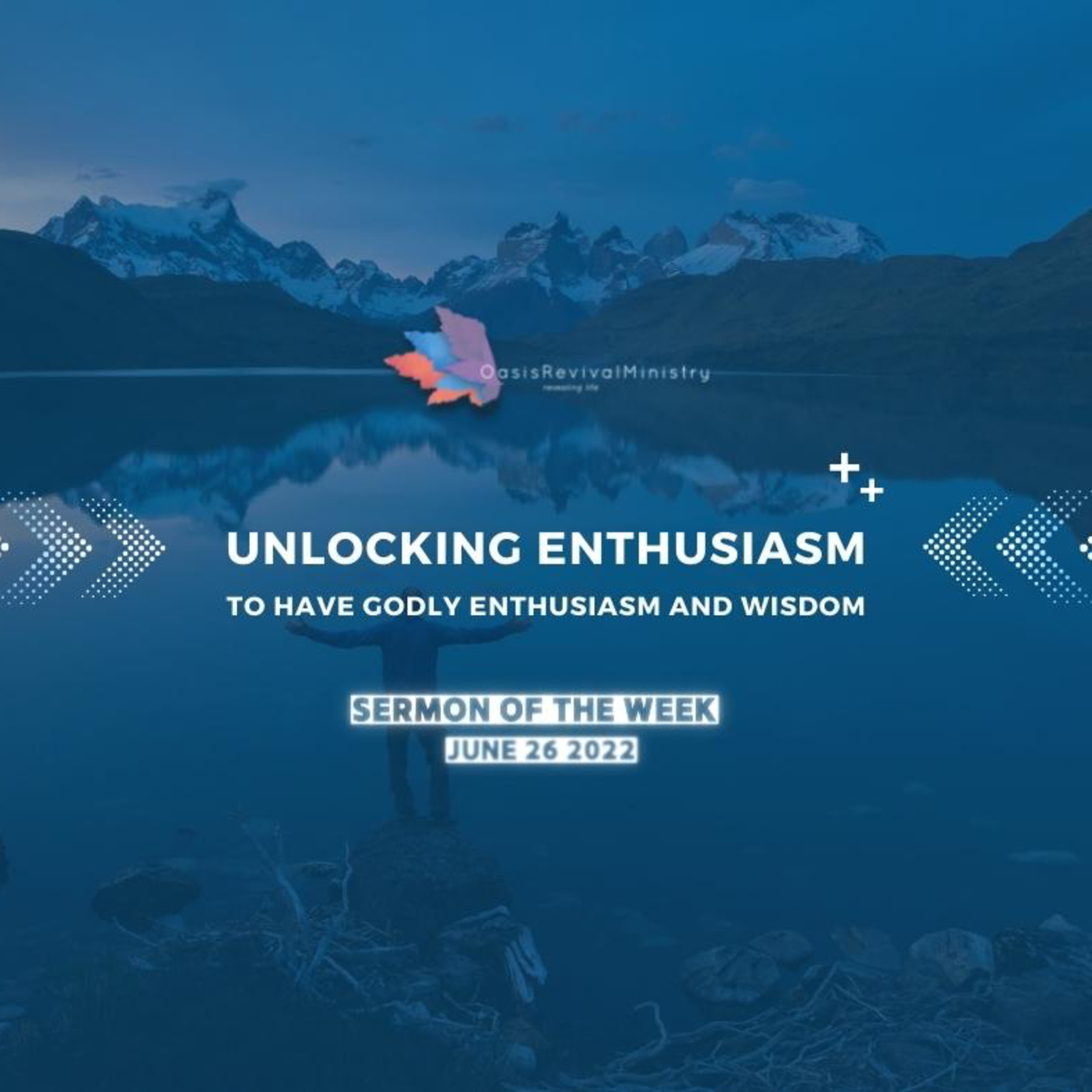 Sermon of the Week | Unlocking Enthusiasm | June 26 2022 episode artwork