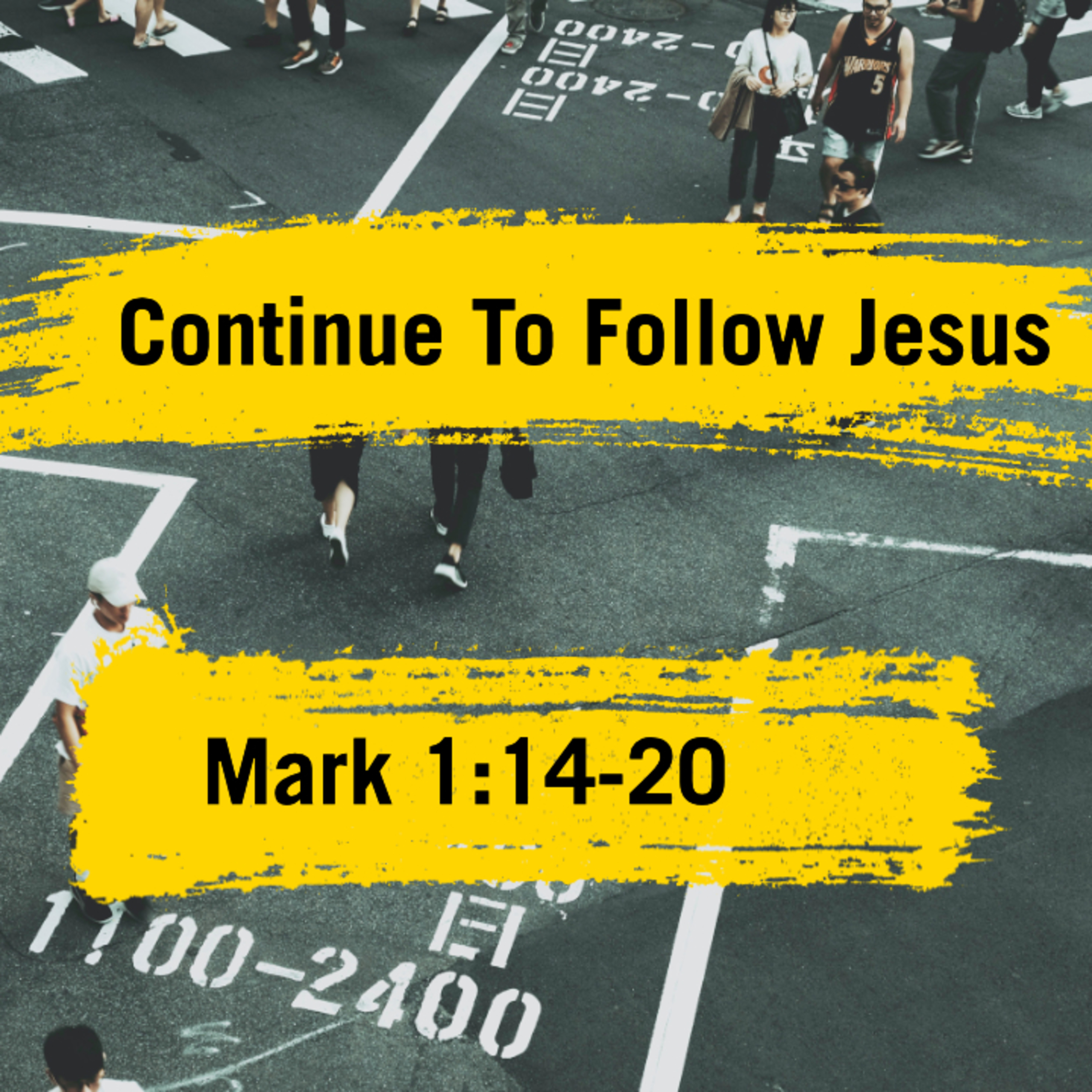 Continue to Follow Jesus Listening to him and He will use you to Call others | Mark 1:14-20 episode artwork