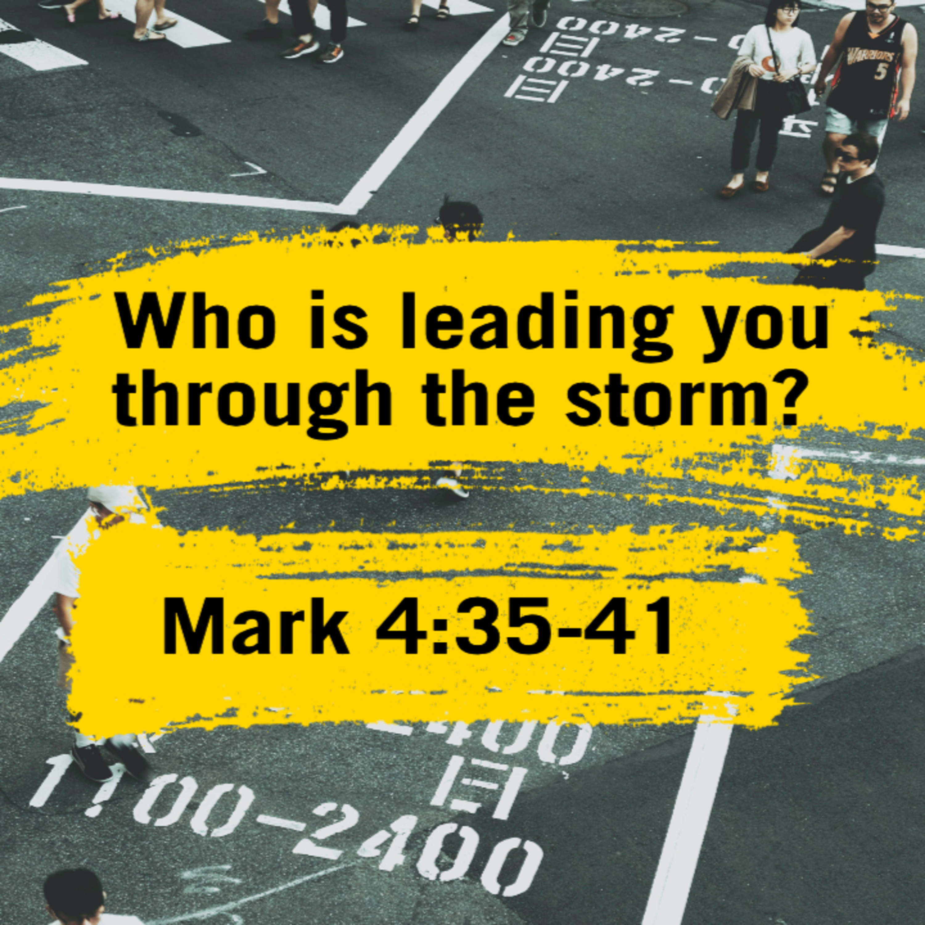 Who is leading you through the Storm? Mark 4:35-41 episode artwork