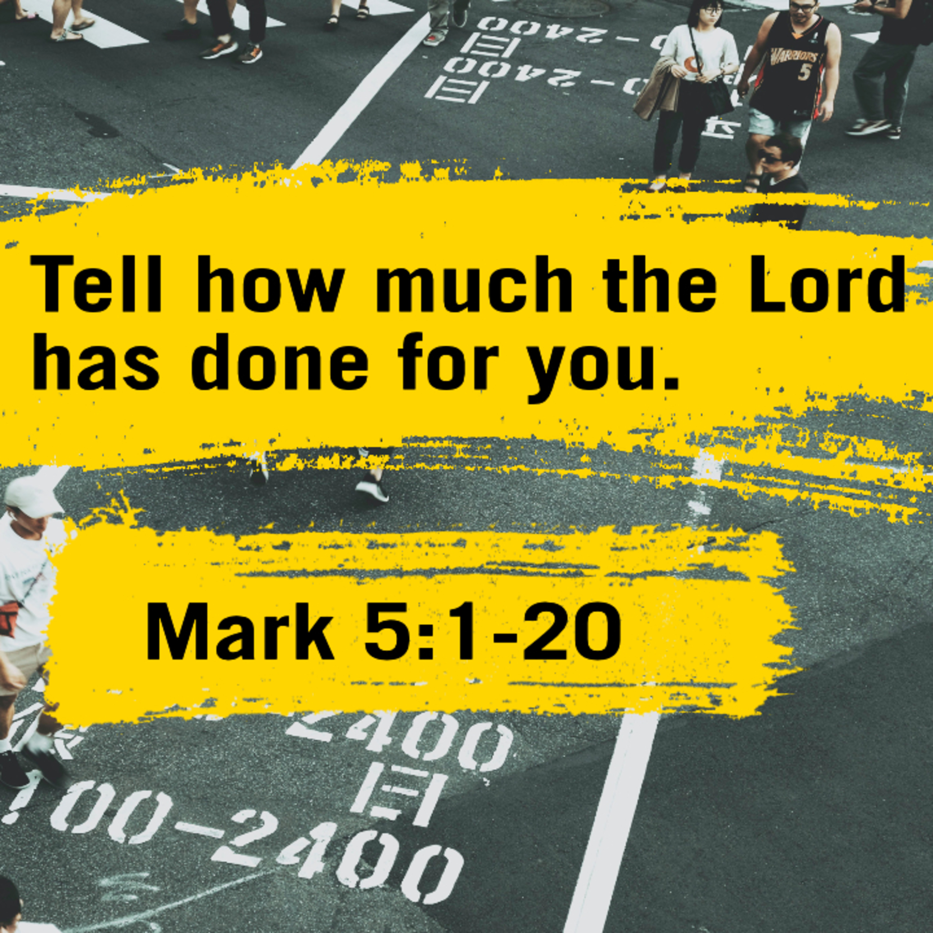 Tell how much the Lord has done for you! | Mark 5:1-20