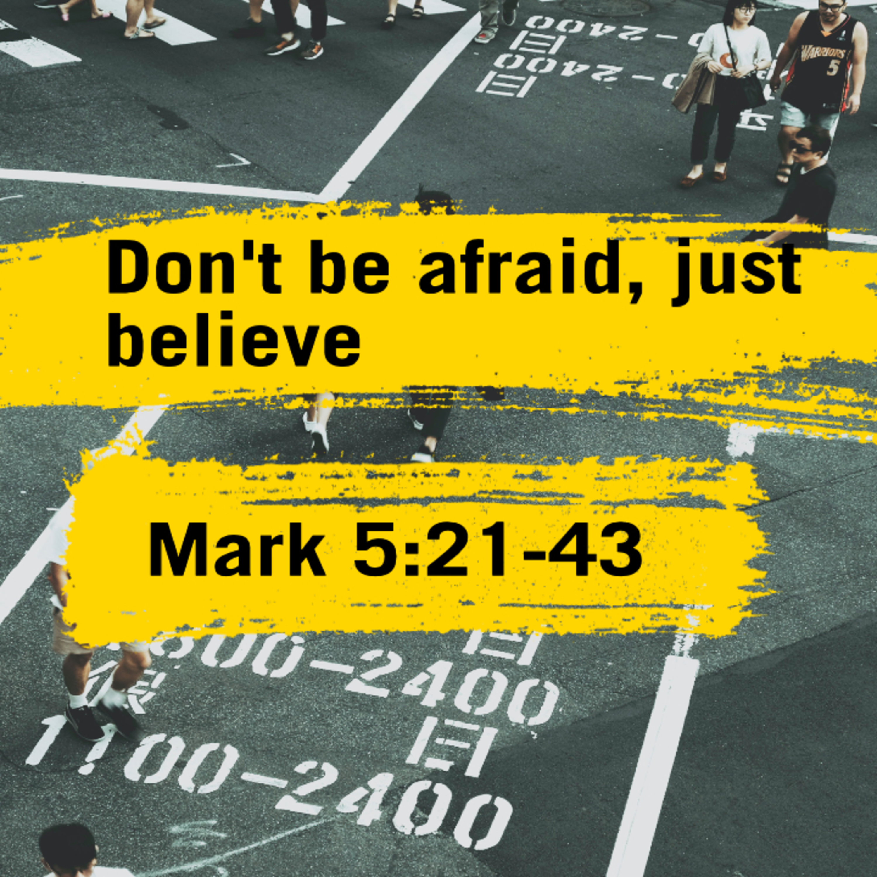 Don't be afraid, just believe? | Mark 5:21-43 episode artwork