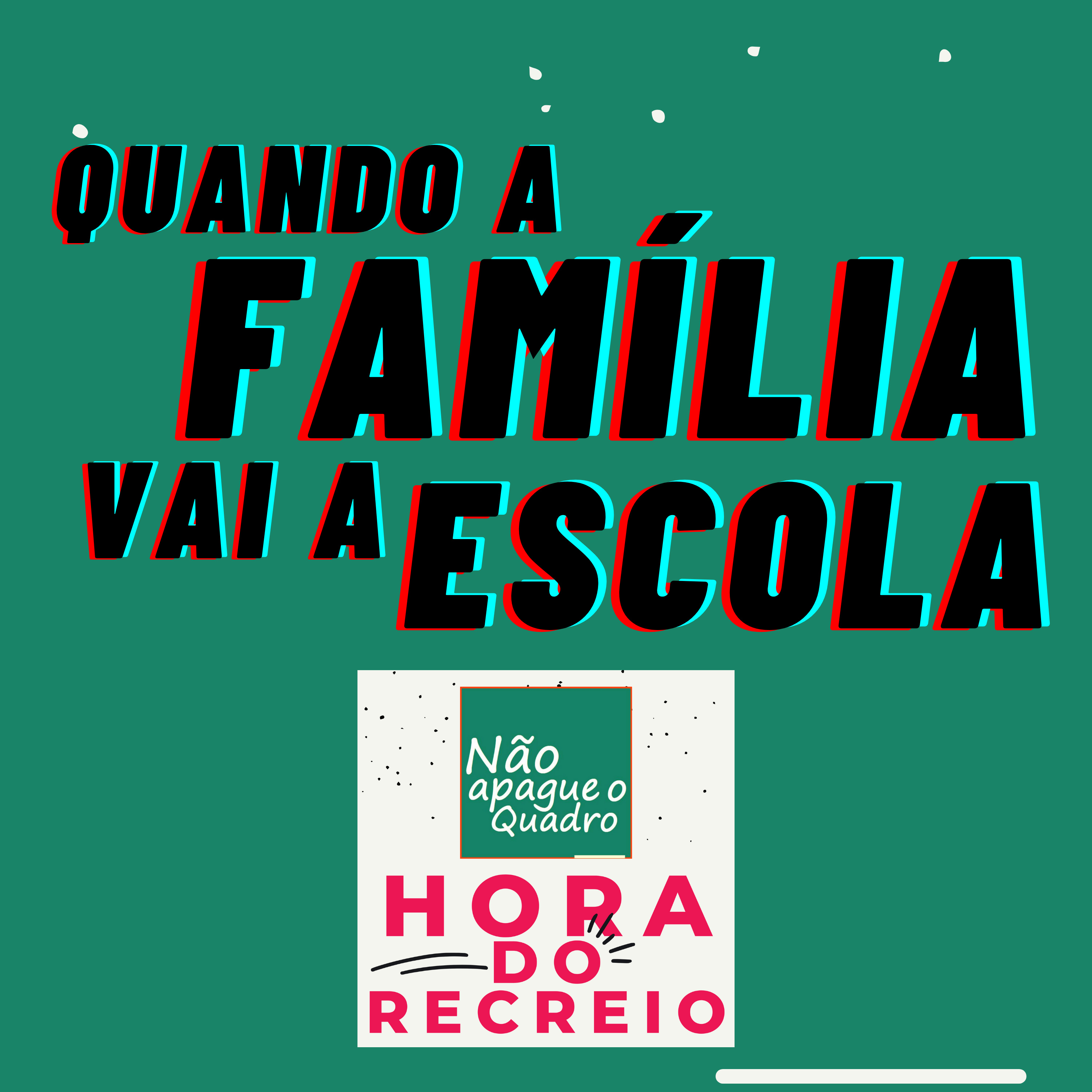 EP 04- A FAMÍLIA VAI A ESCOLA episode artwork