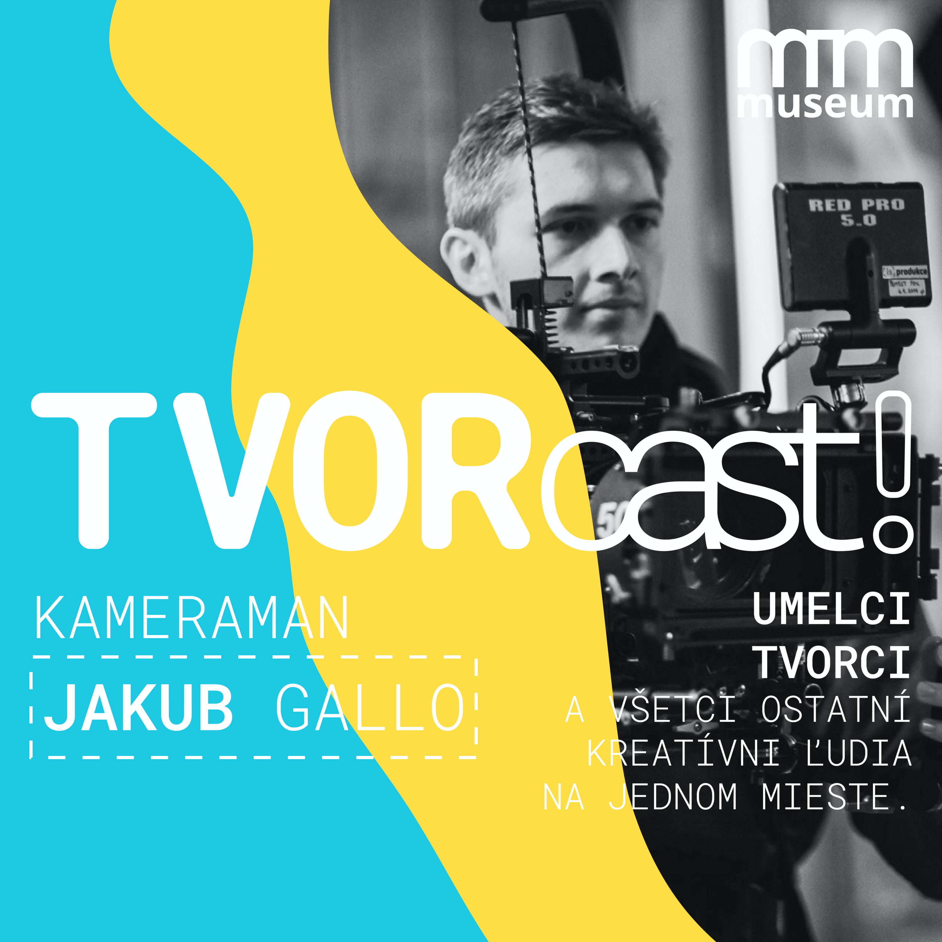 TVORcast! Jakub Gallo | Filmár, Kameraman | episode artwork