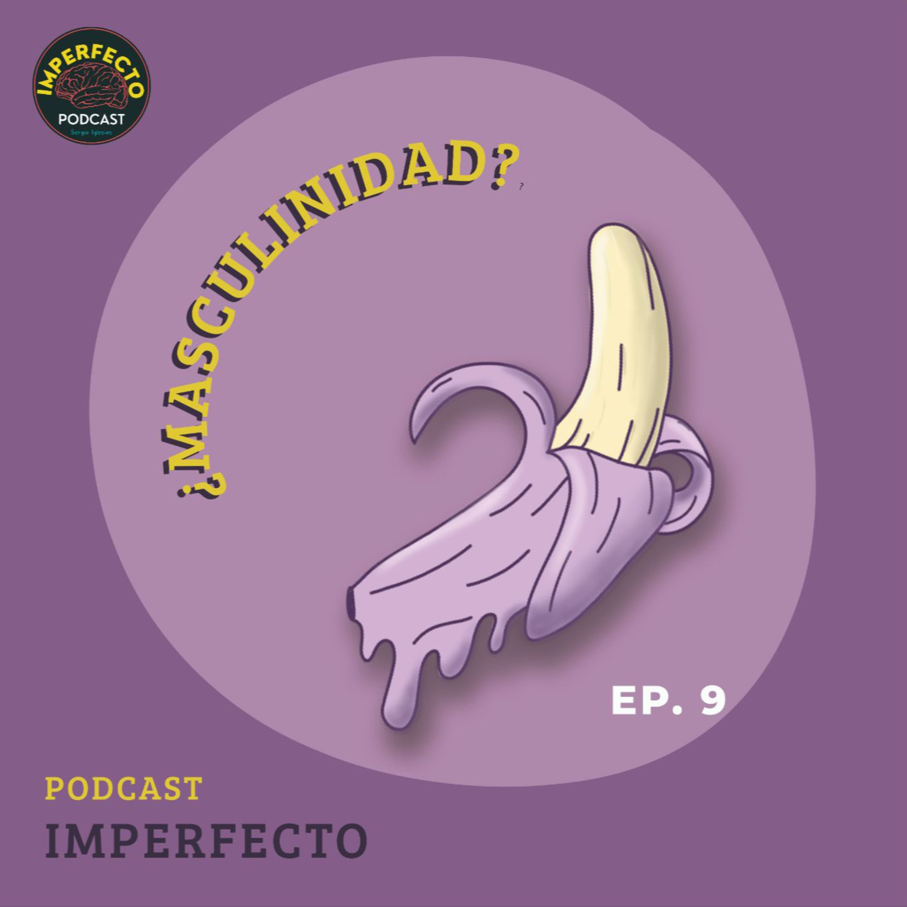 Ep. 9: Masculinidad episode artwork