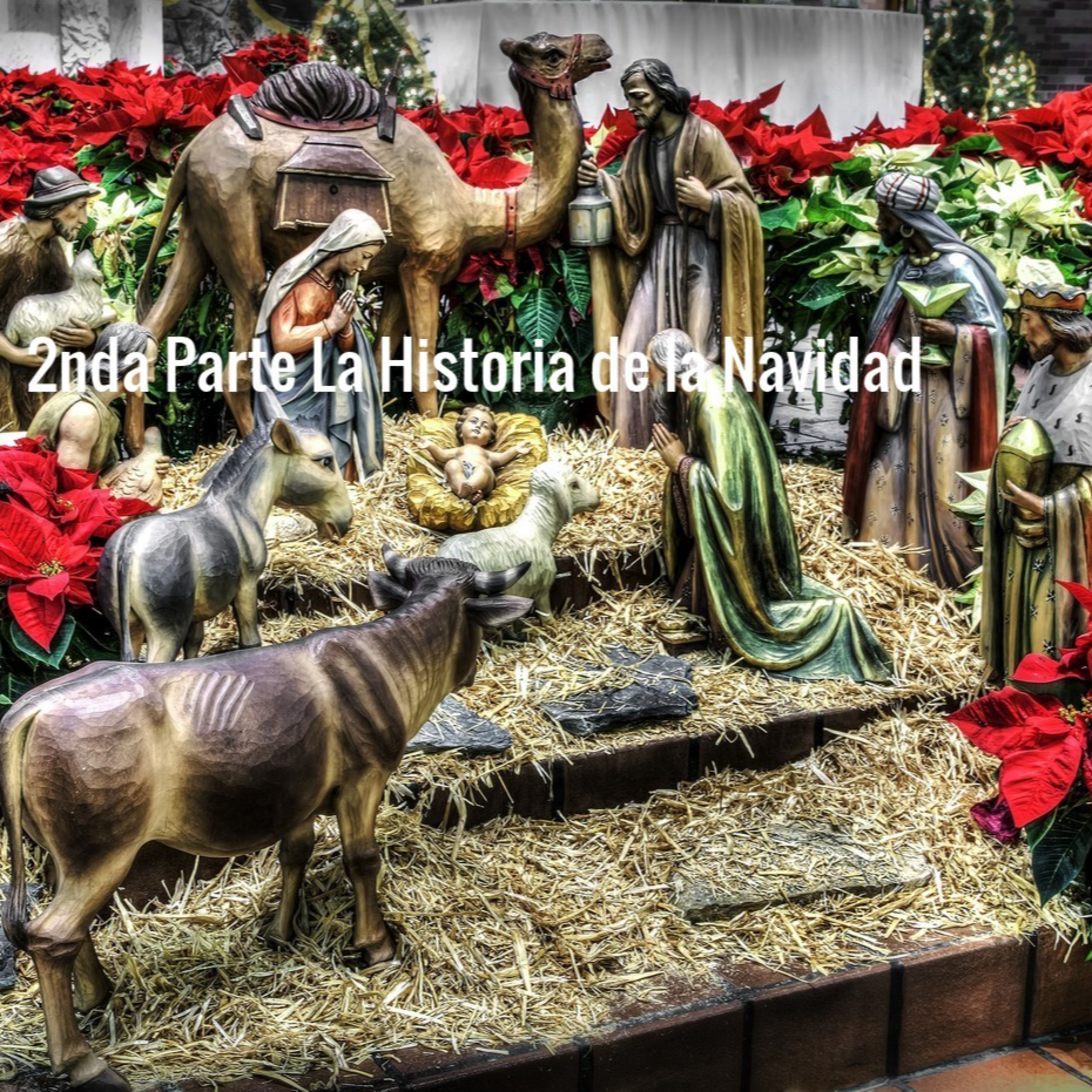 VIDEO - ( SEGUNDA PARTE ) LA HISTORIA DE LA NAVIDAD - con música de " The Jesus House Oaxaca " episode artwork