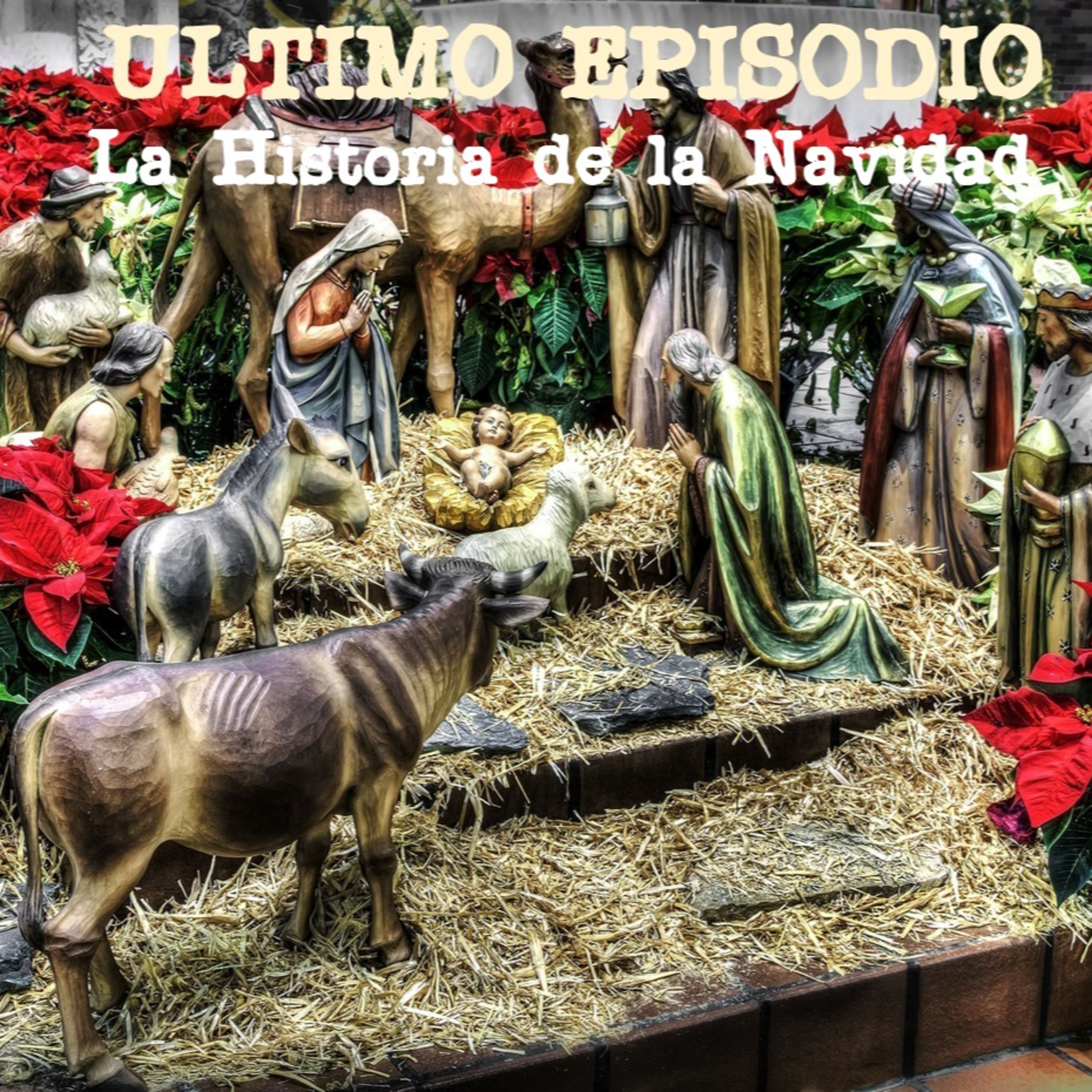 ( 3rcera parte ) LA HISTORIA DE LA NAVIDAD - con música de CHOKHR Y MARTO episode artwork