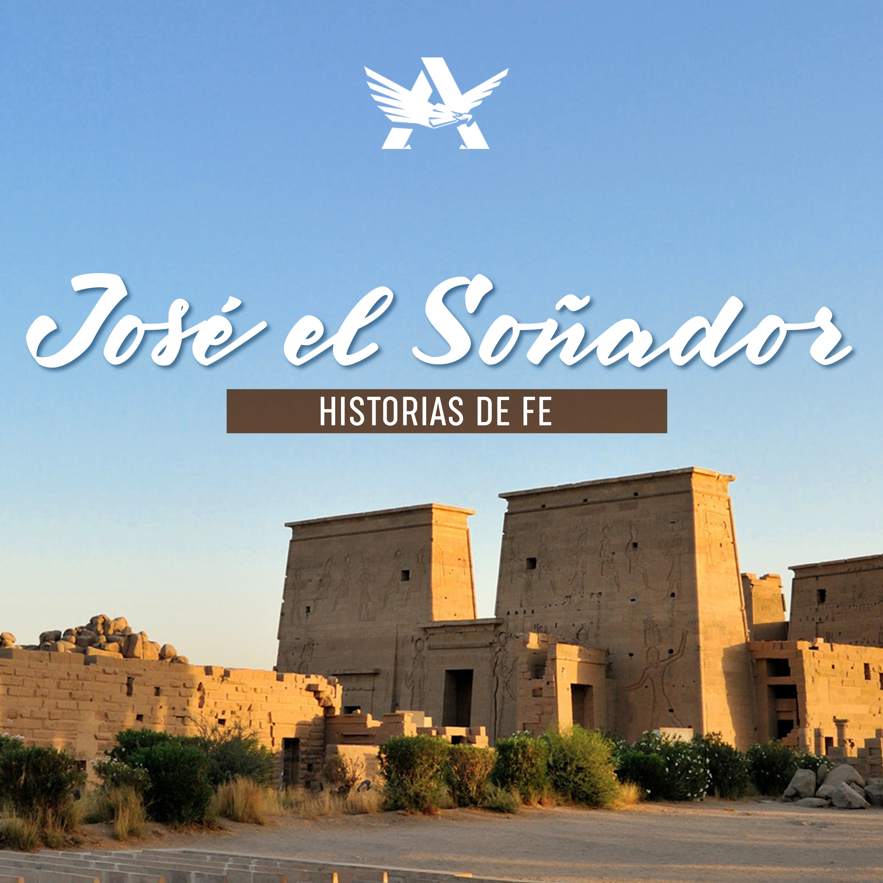 José el Soñador Historias de Fe - Rafael López  episode artwork