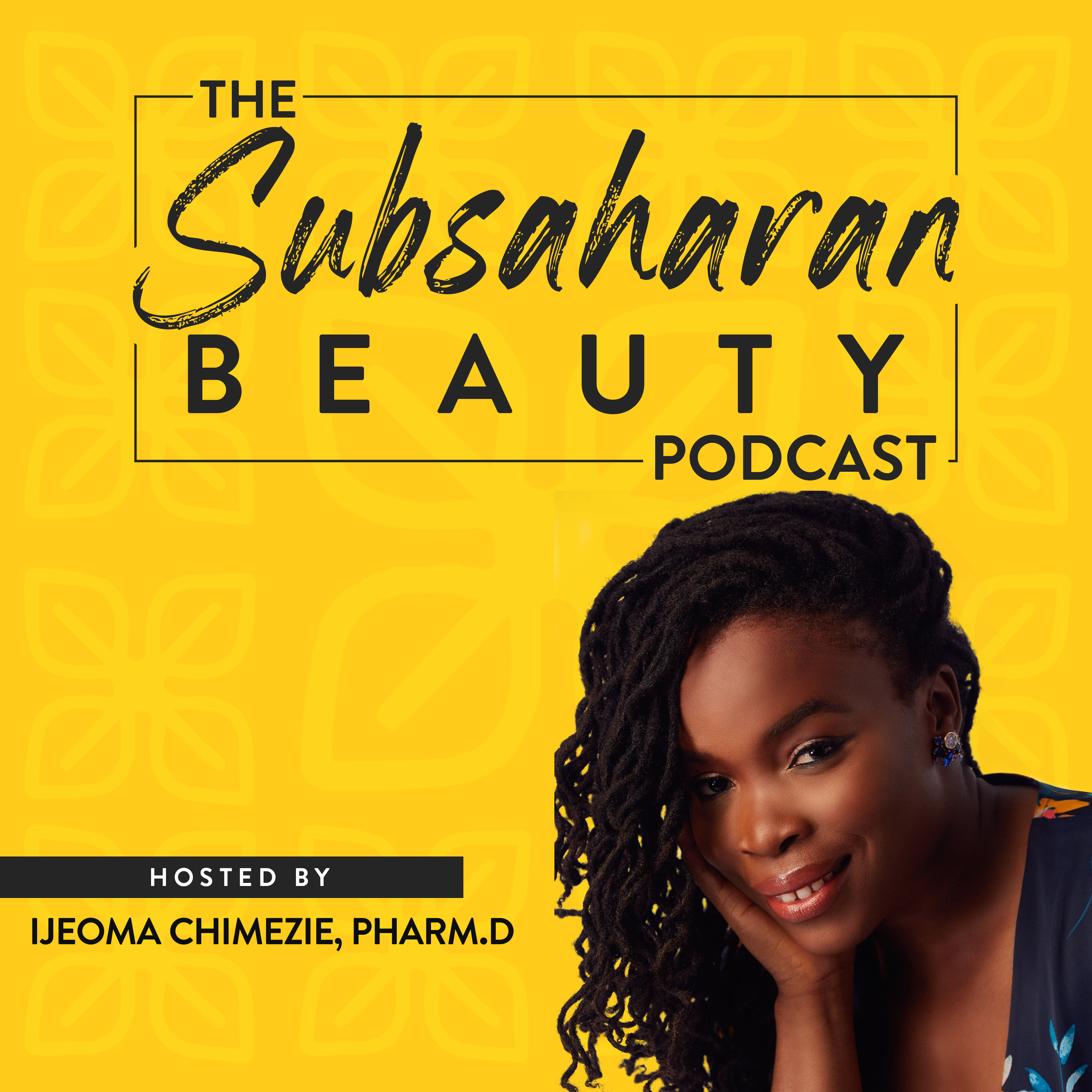 The Subsaharan Beauty Podcast