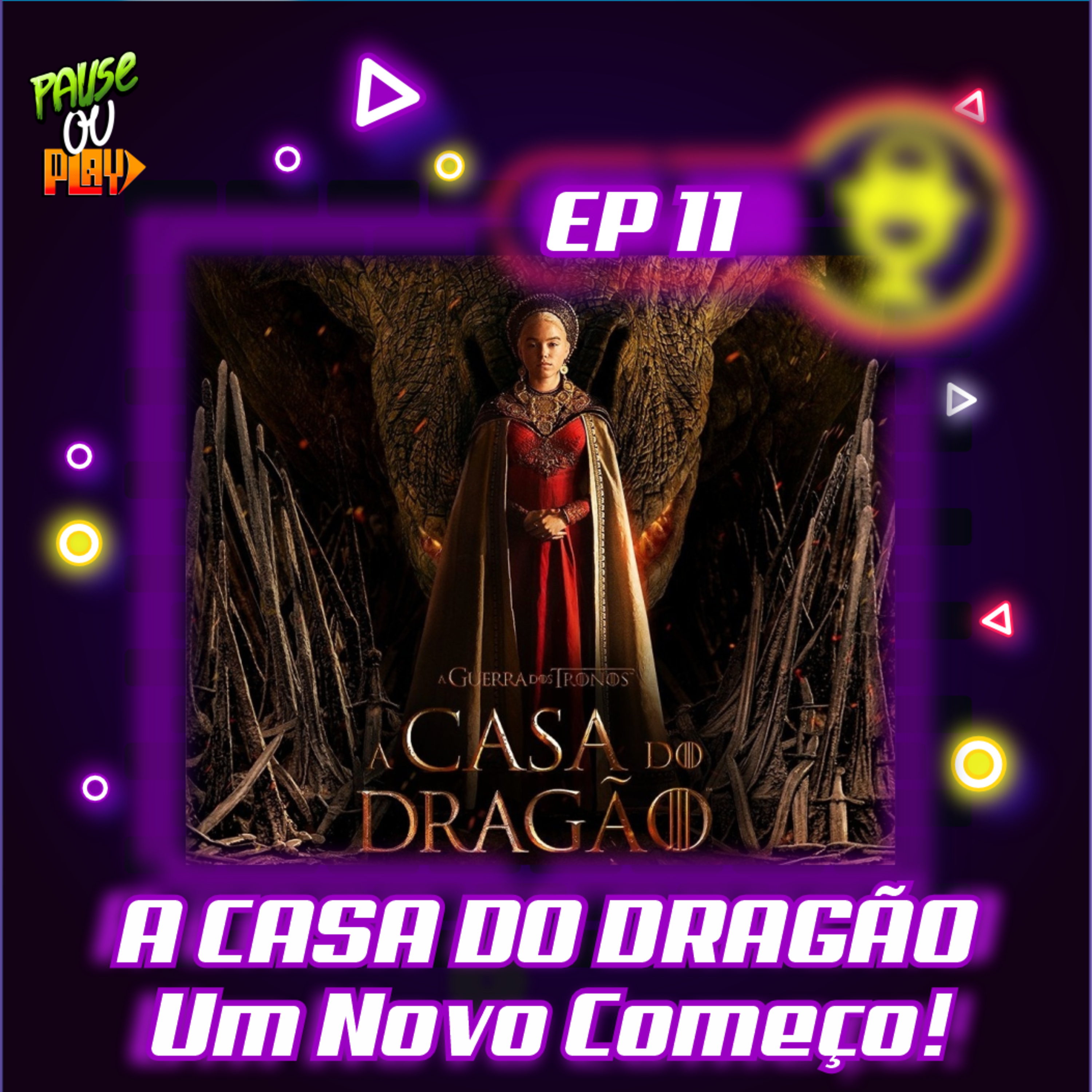 Replay Infinito 11 - A CASA DO DRAGÃO - Um Novo Começo! EP 01 episode artwork