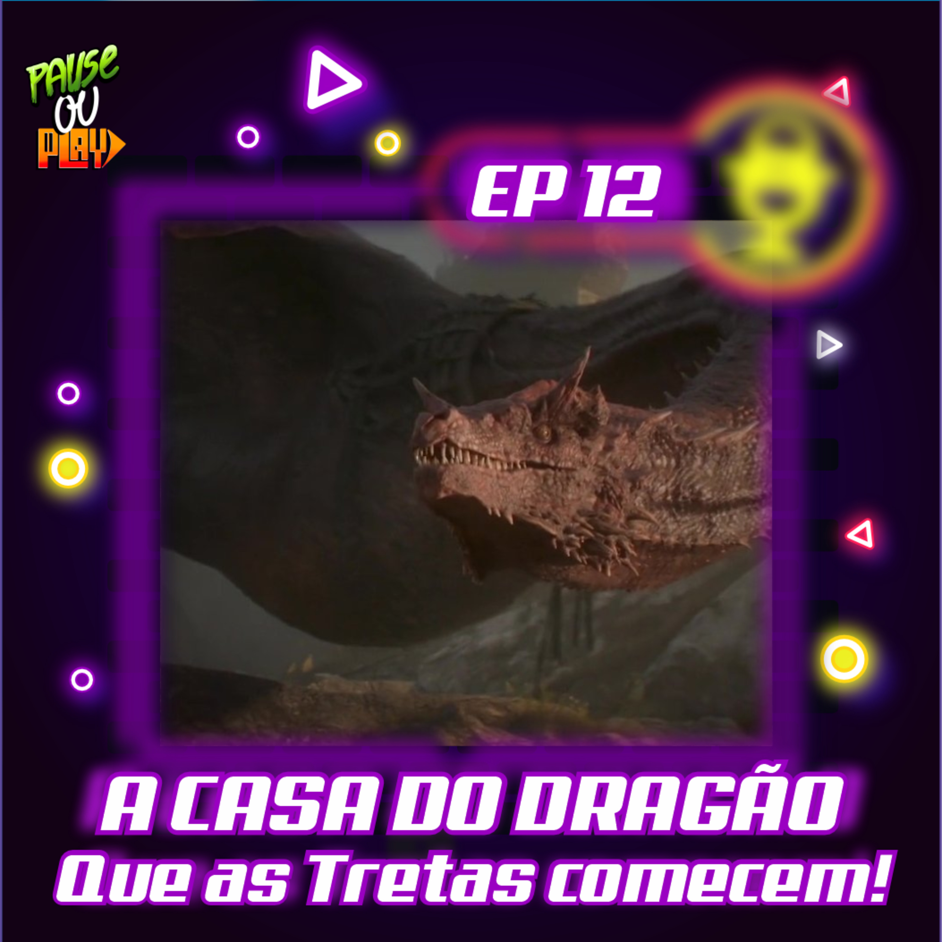Replay Infinito 12 - A CASA DO DRAGÃO - Que as Tretas comecem! EP 02 episode artwork