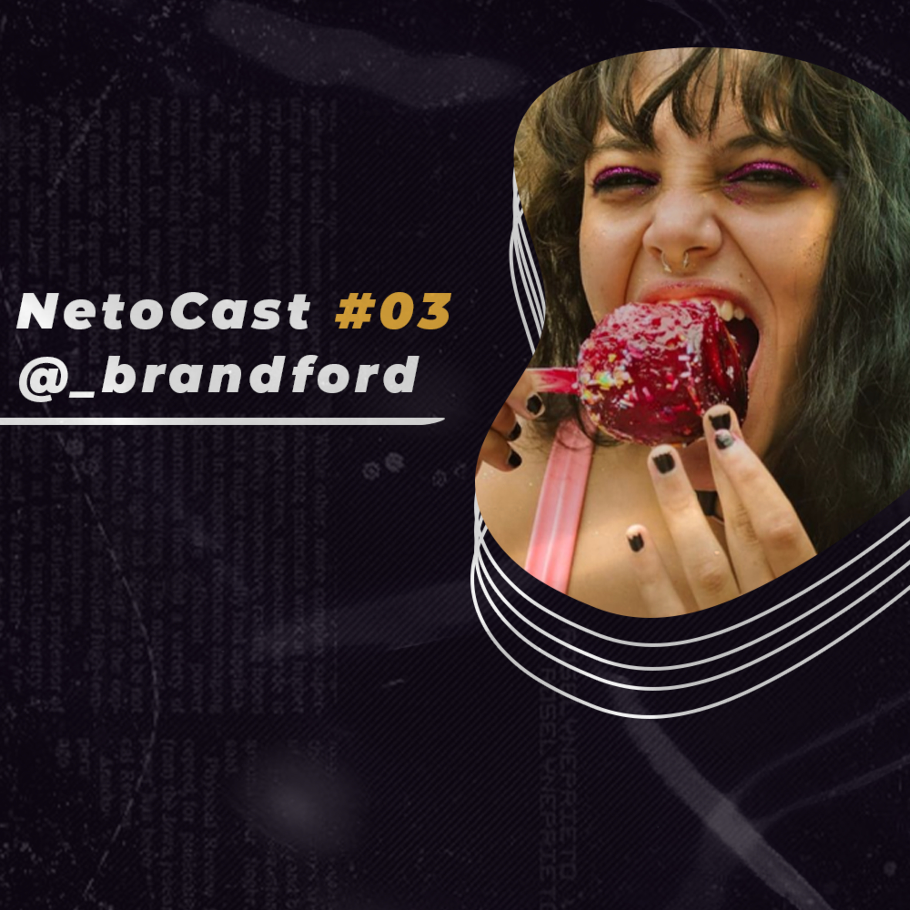 NetoCast #3 @_brandford valorização dos traços naturais episode artwork