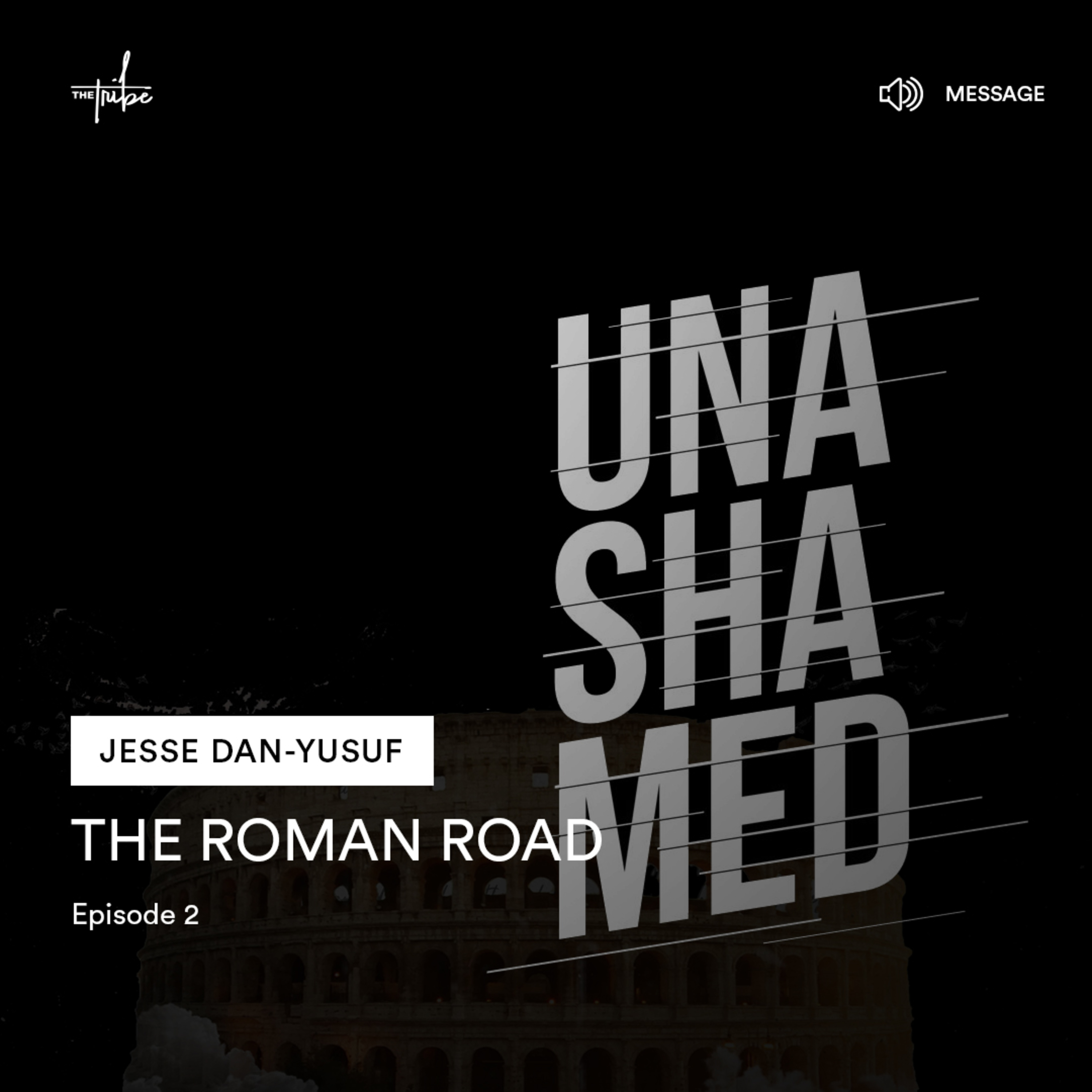 The Roman Road - Episode 2: Unashamed with Jesse Dan-Yusuf episode artwork