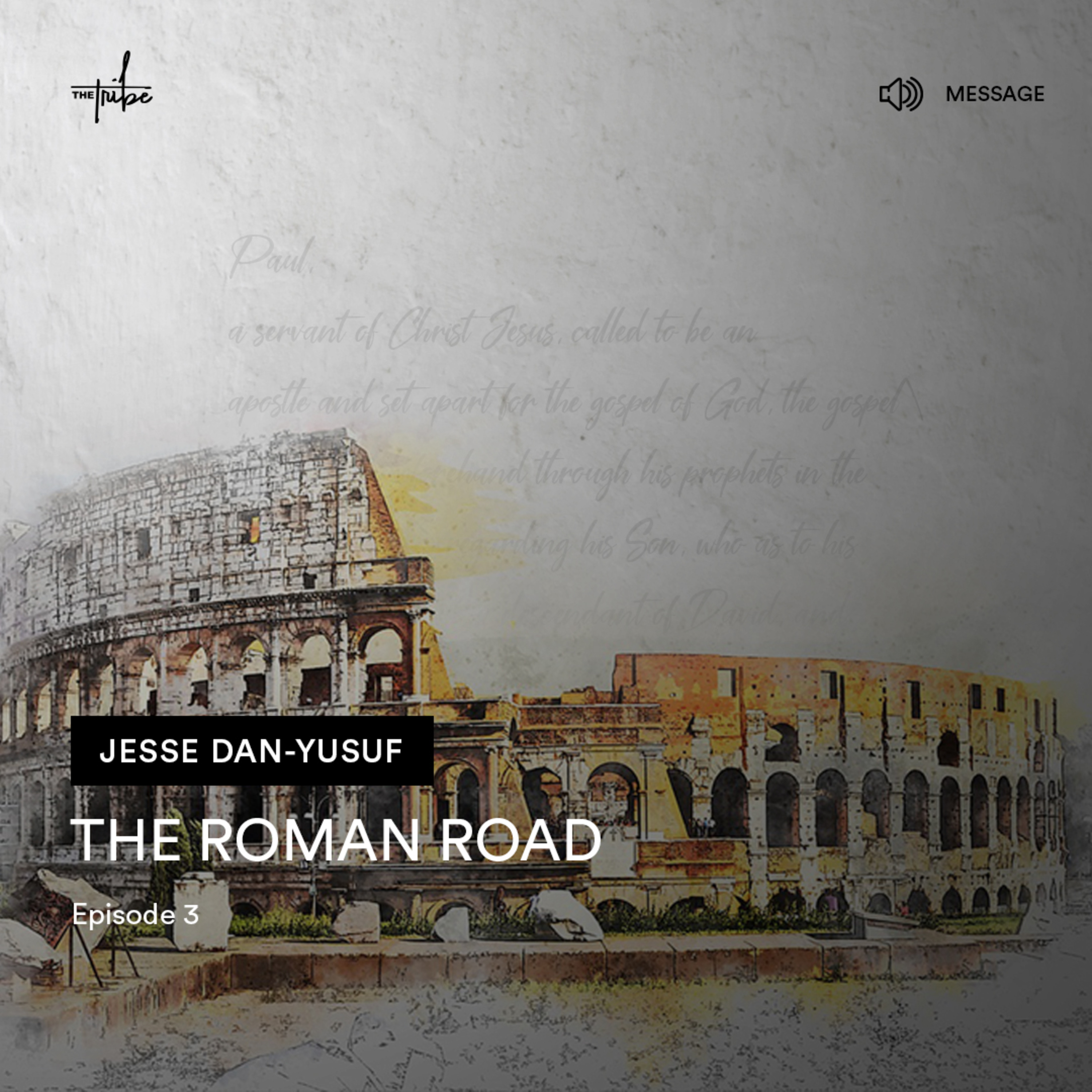 The Roman Road - Episode 3: From Faith to Faith with Jesse Dan-Yusuf episode artwork