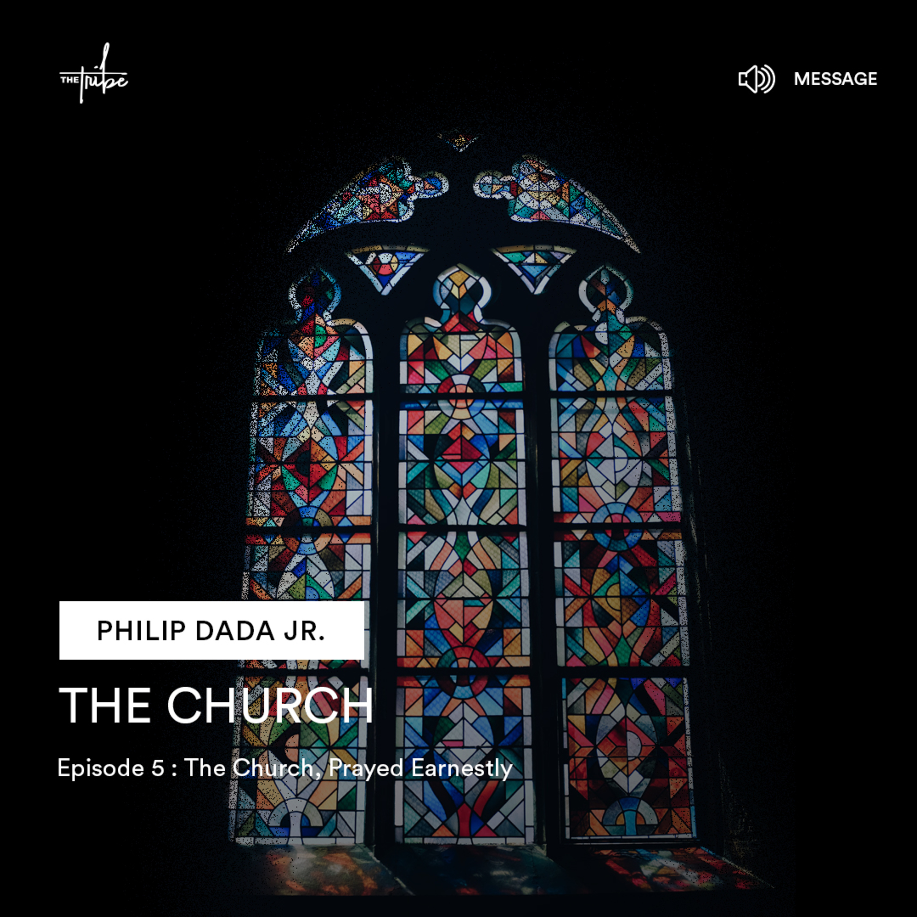 The Church - Episode 5 : The Church, Prayed Earnestly with Philip Dada Jnr. episode artwork
