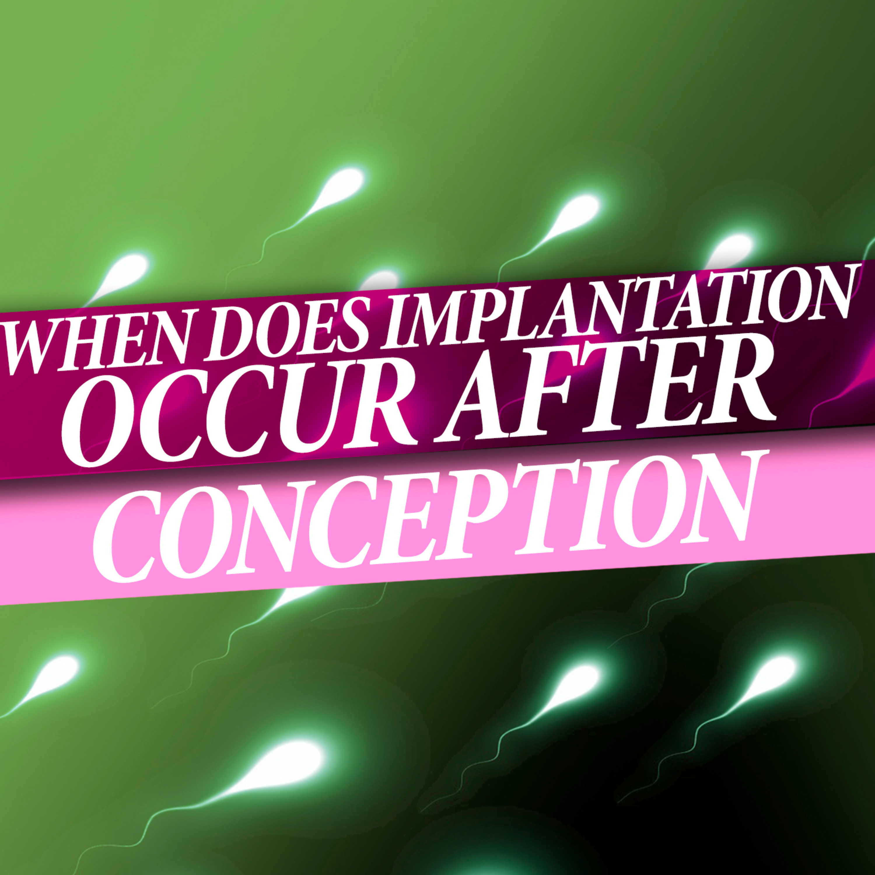 When Does Implantation Occur After Conception episode artwork