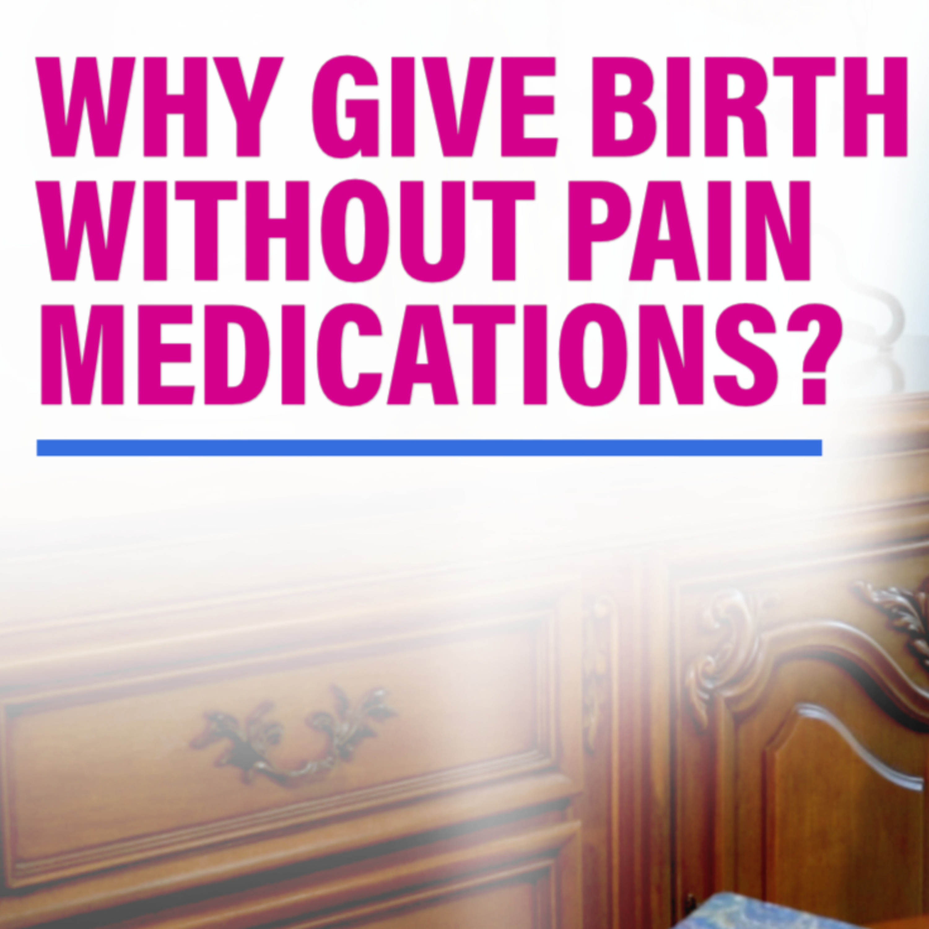 Why Give Birth Without Medication episode artwork