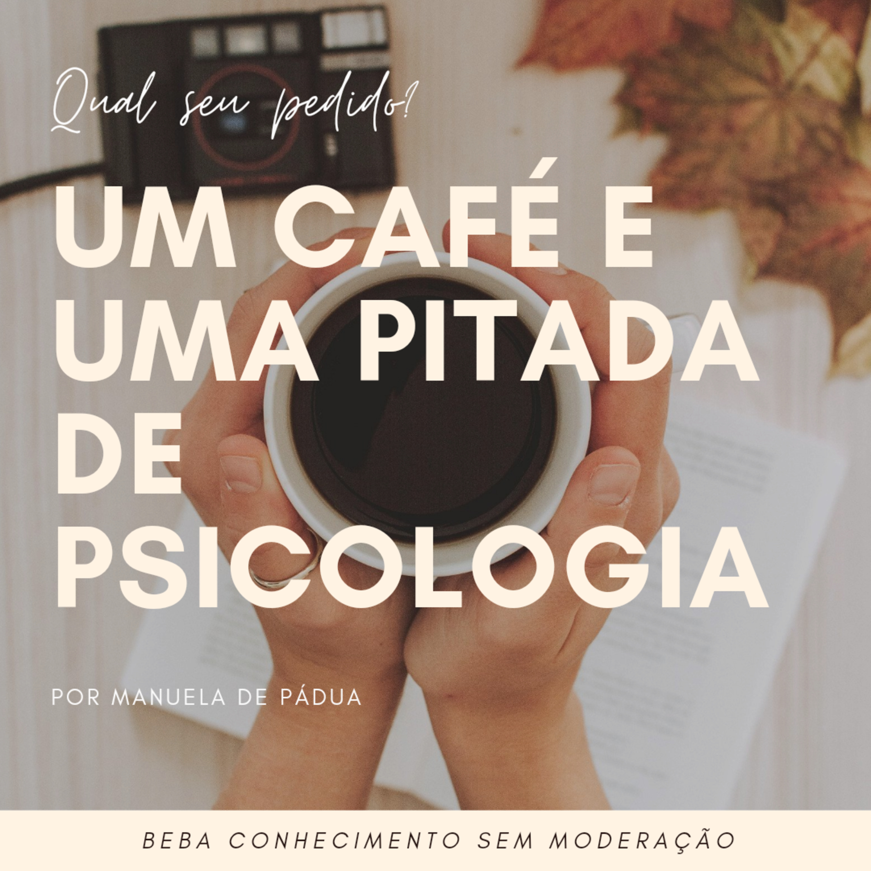 Um café e uma pitada de psicologia!