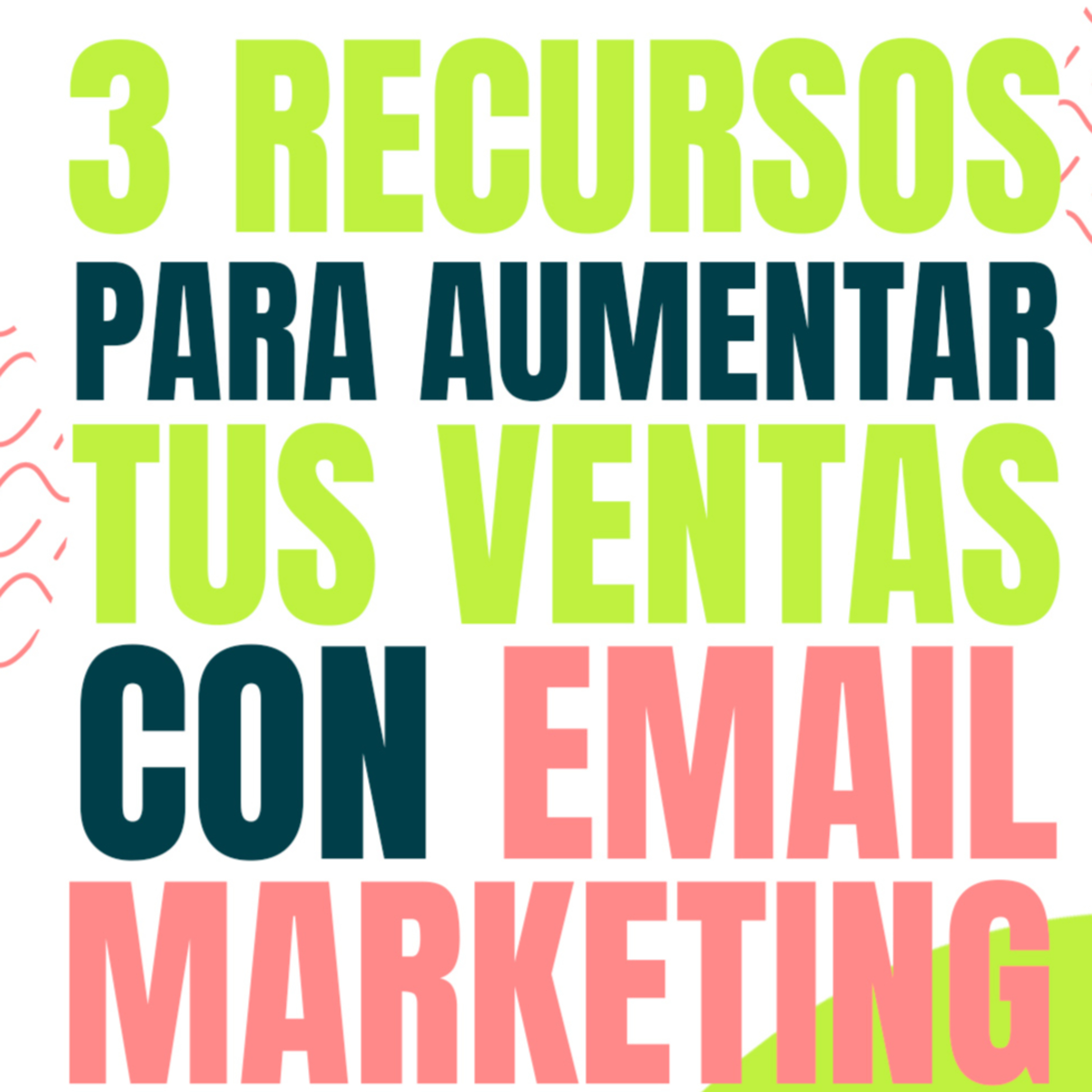 3 recursos para aumentar tus ventas a través del email marketing episode artwork