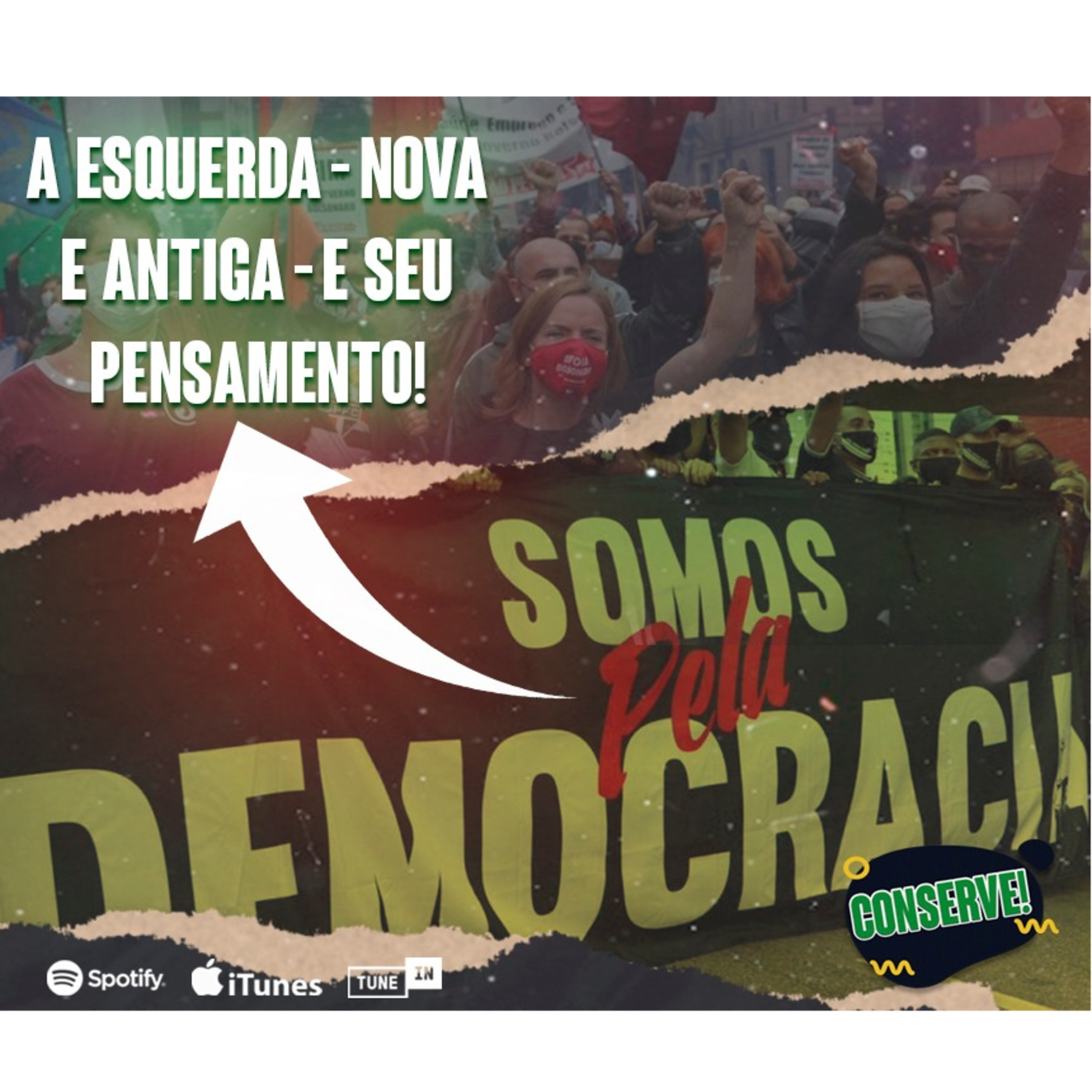 CONSERVE #04 - A ESQUERDA - NOVA E ANTIGA - E SEU PENSAMENTO episode artwork