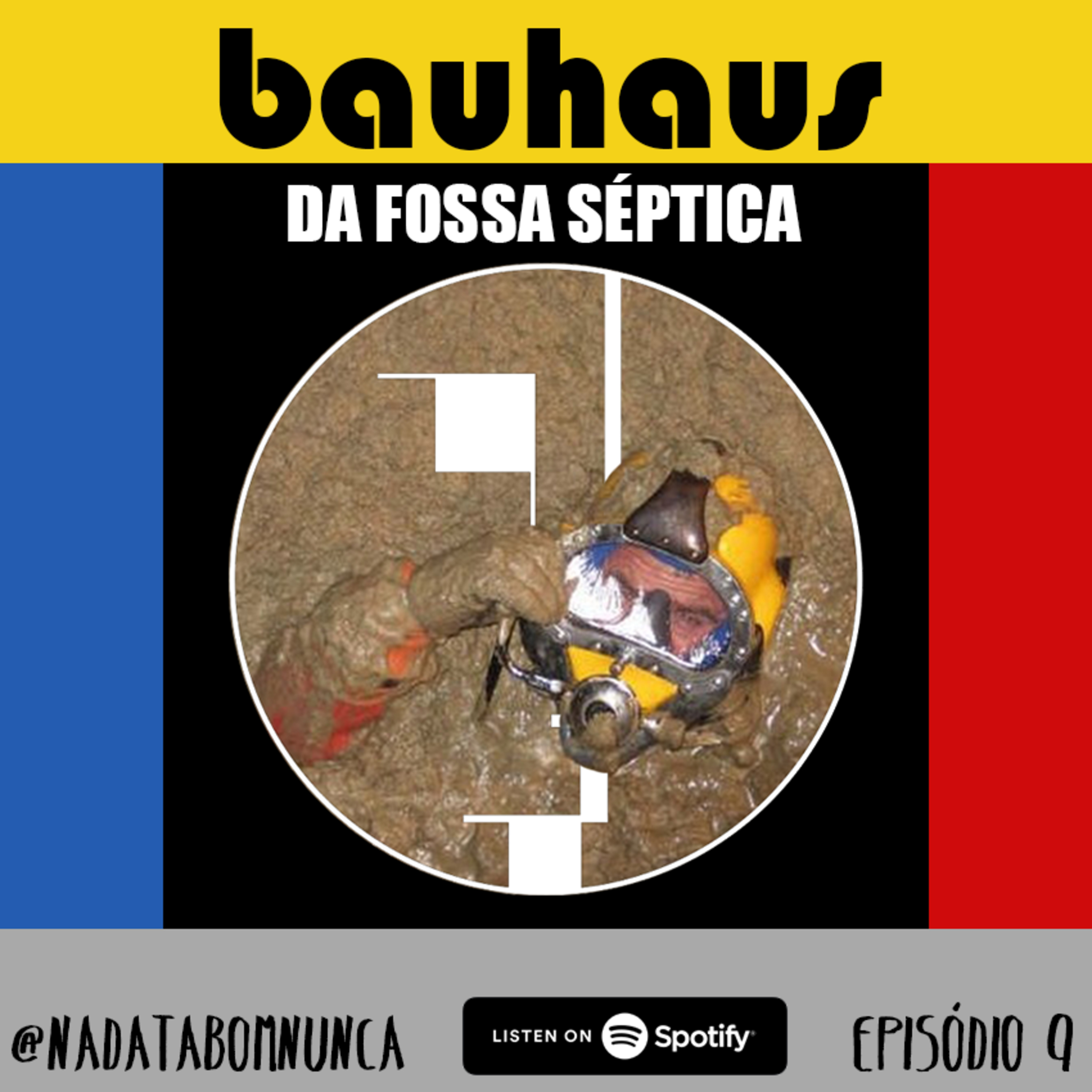 #009 Bauhaus da Fossa Séptica  episode artwork