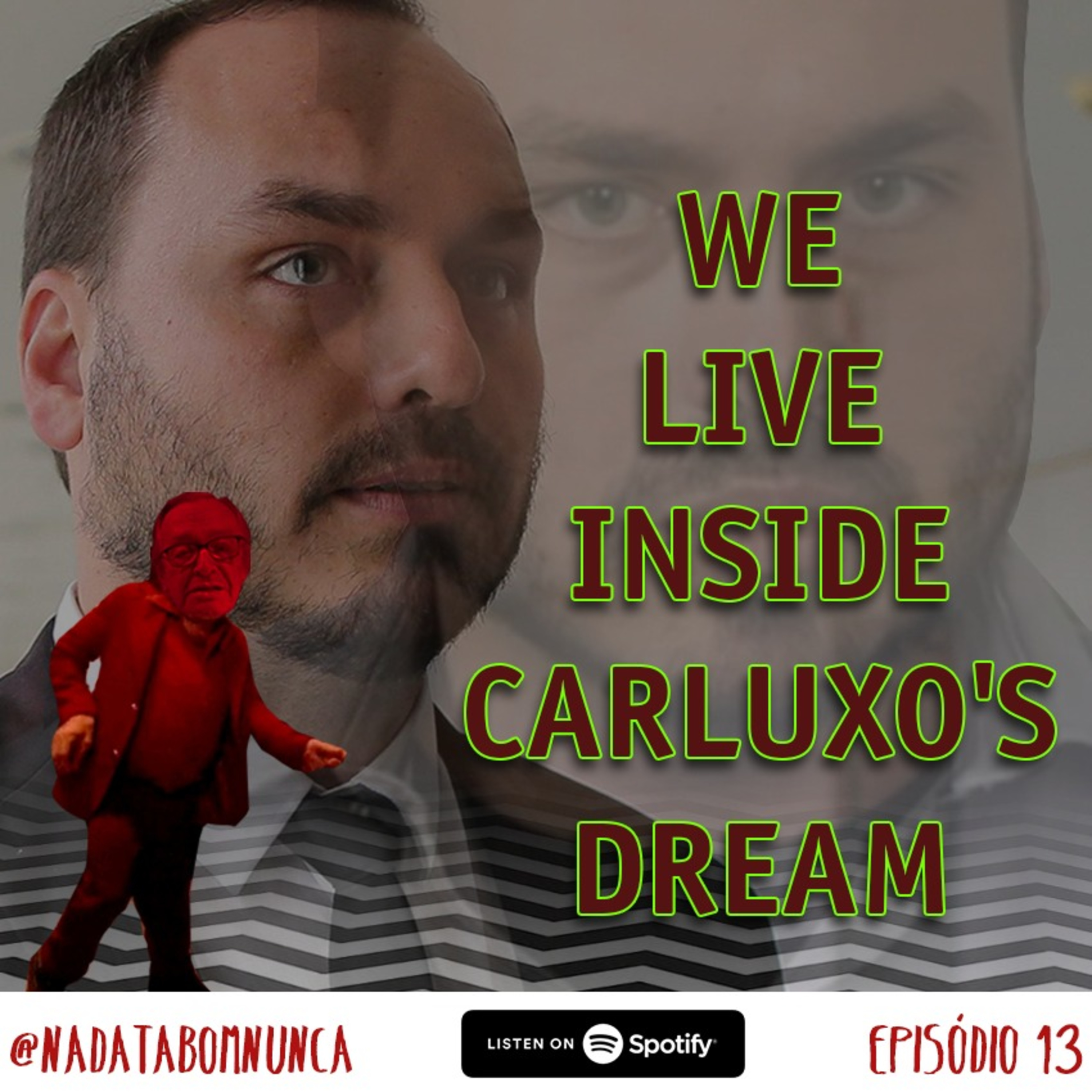 #013 We All Live Inside Carluxo's Dream