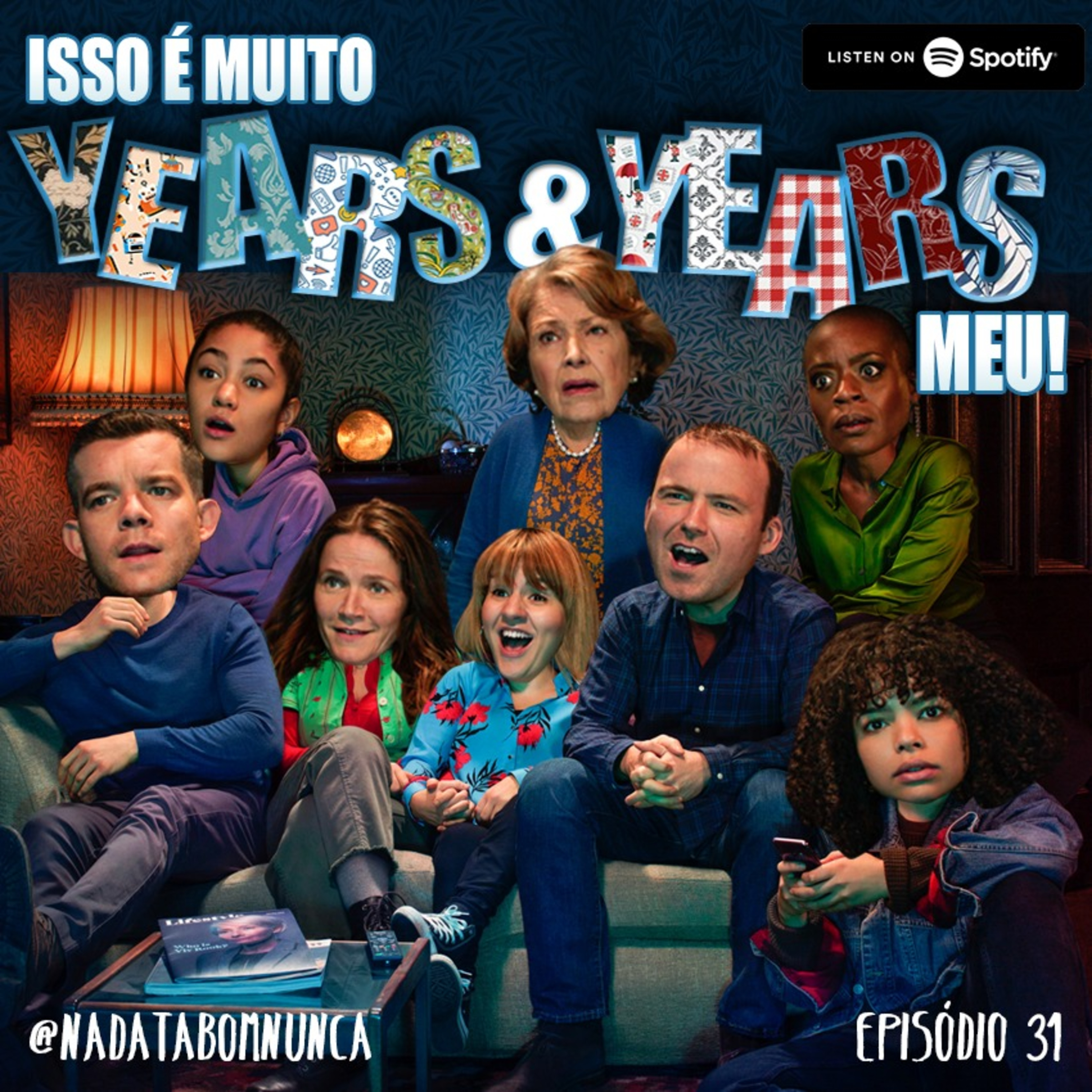 #031 Isso é Muito Years and Years Meu