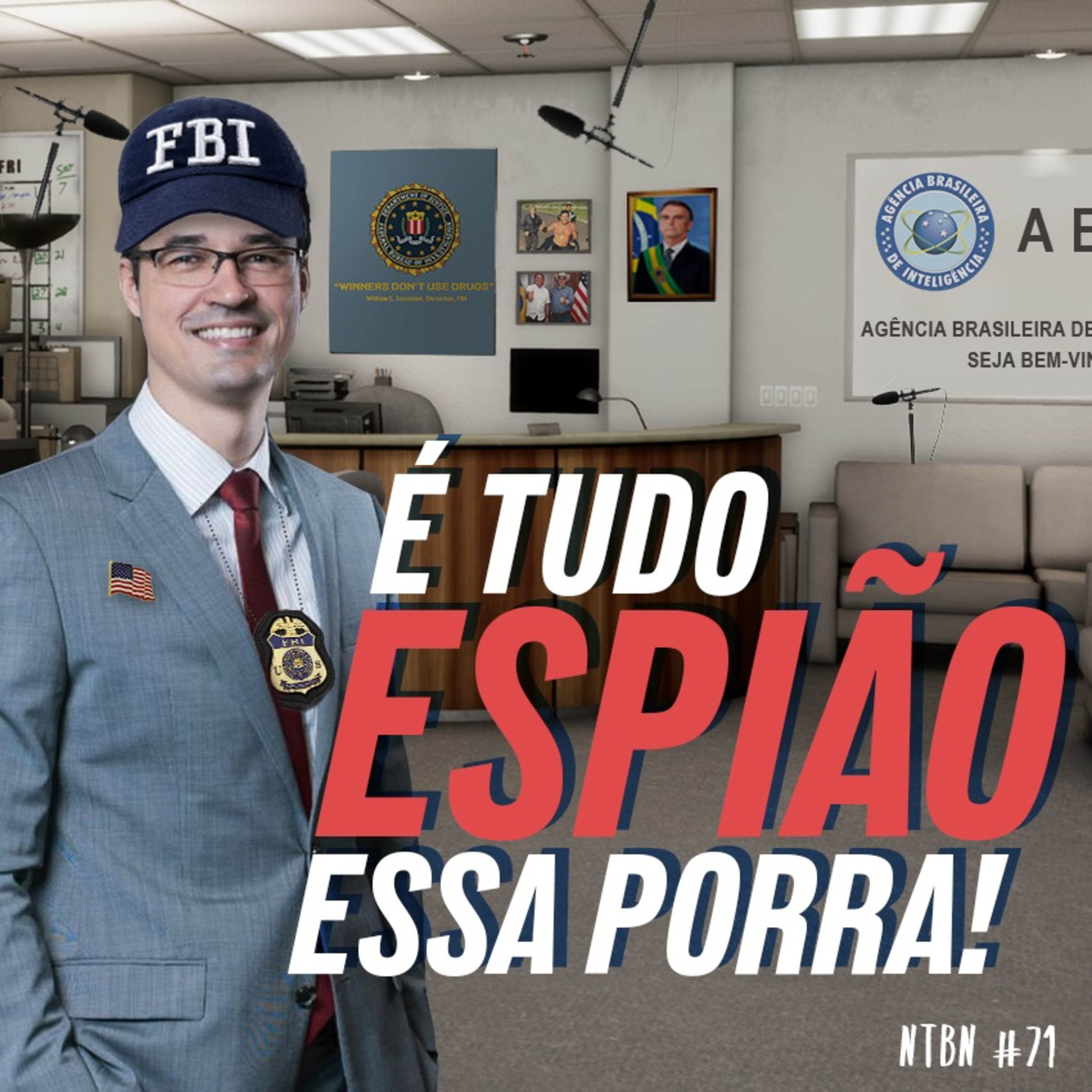 #71 - É TUDO ESPIÃO ESSA PORRA!